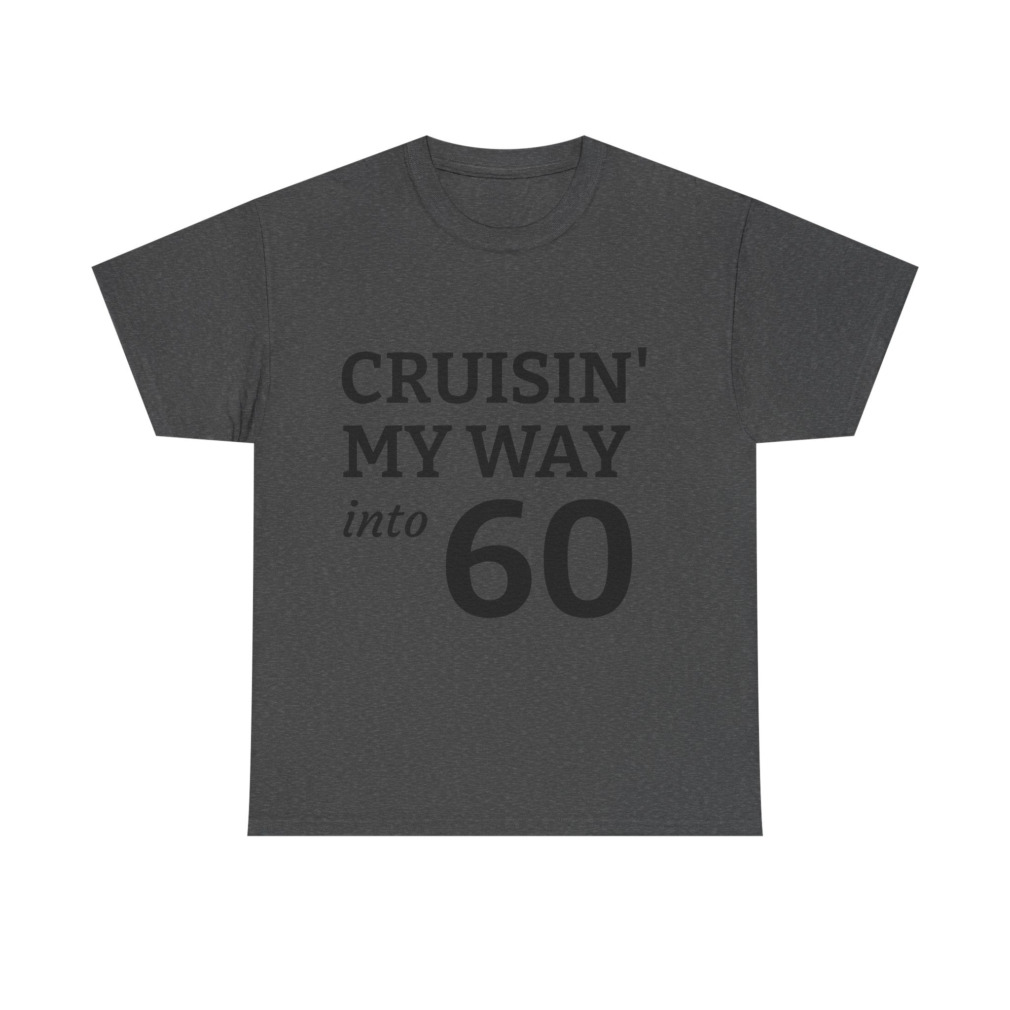 Cruisin' My Way into 60 T-Shirt