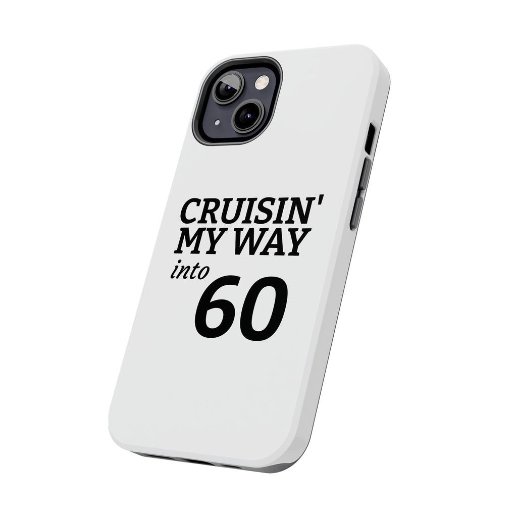 Cruisin' My Way into 60 Tough Phone Case — 60th Birthday Retro Celebration