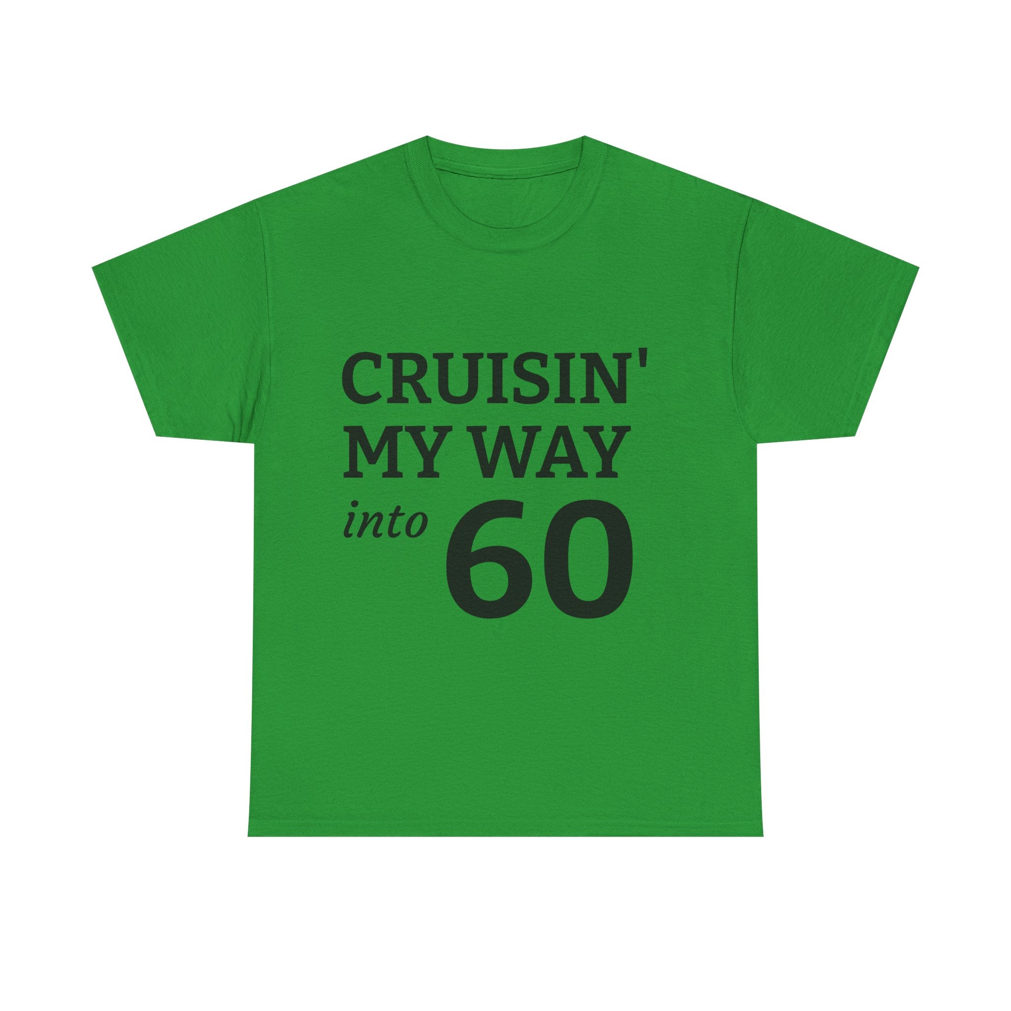 Cruisin' My Way into 60 T-Shirt