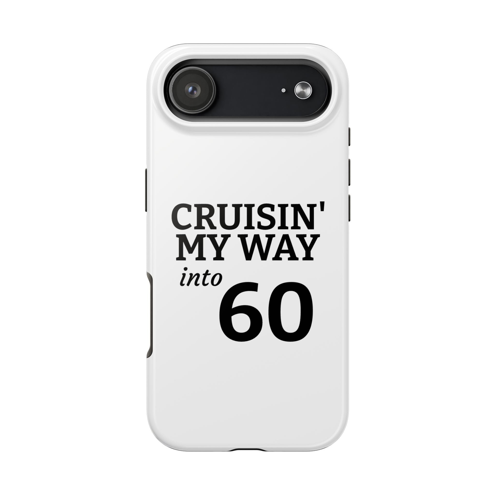 Cruisin' My Way into 60 Tough Phone Case — 60th Birthday Retro Celebration