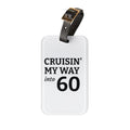 Luggage Tag — “Cruisin' My Way into 60” Birthday Travel ID