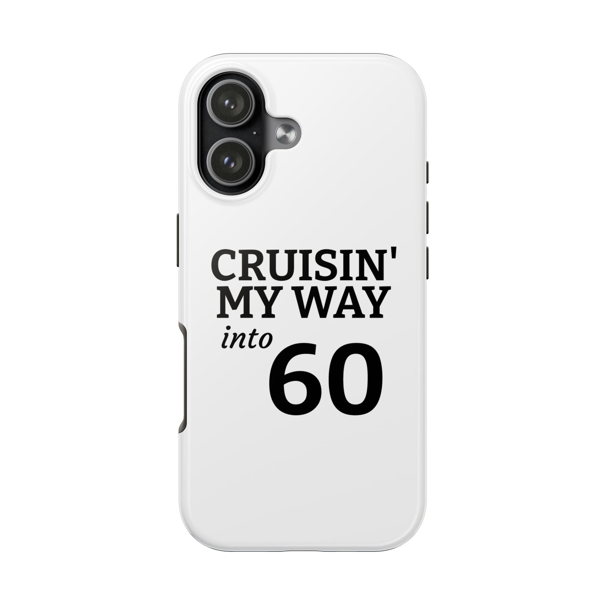 Cruisin' My Way into 60 Tough Phone Case — 60th Birthday Retro Celebration