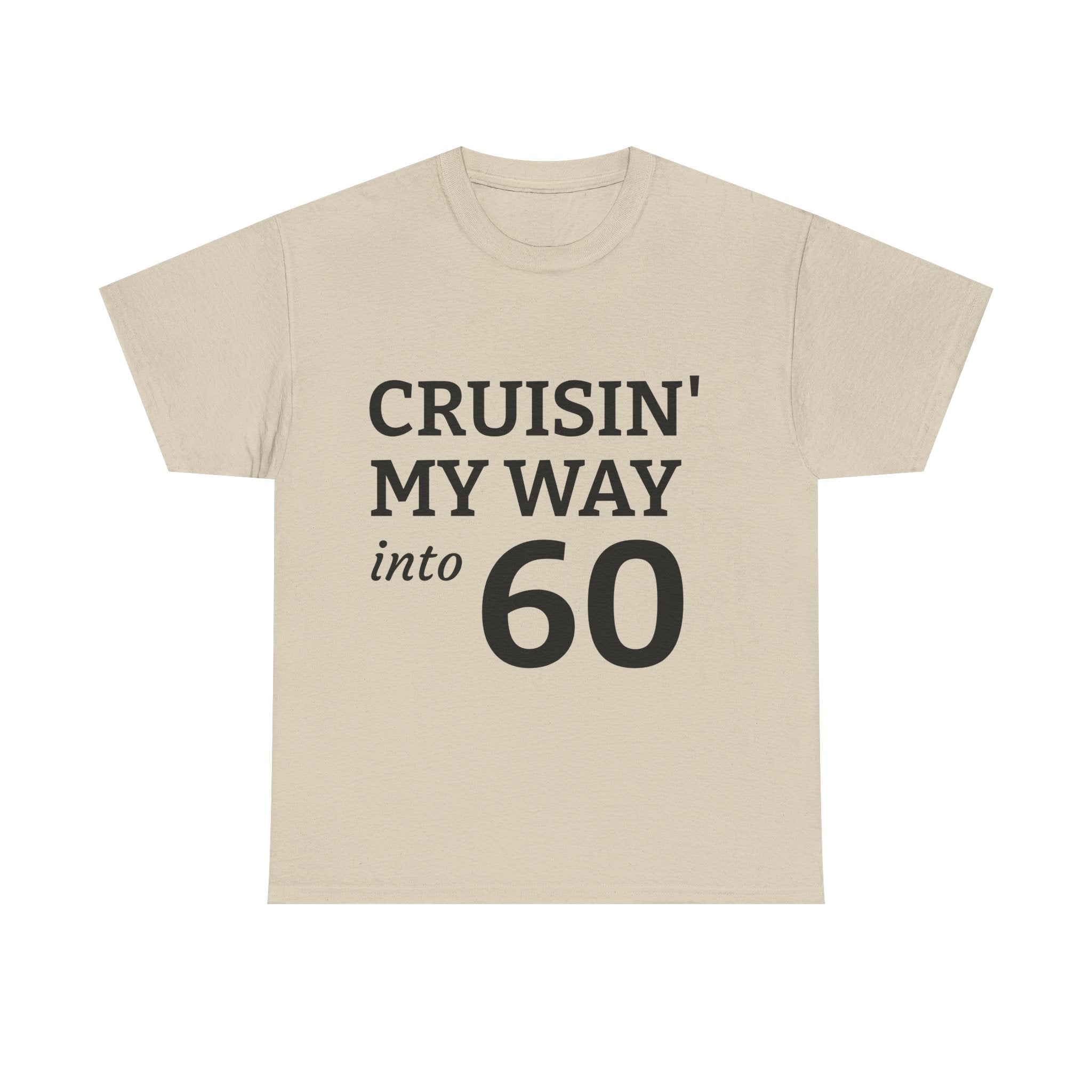 Cruisin' My Way into 60 T-Shirt
