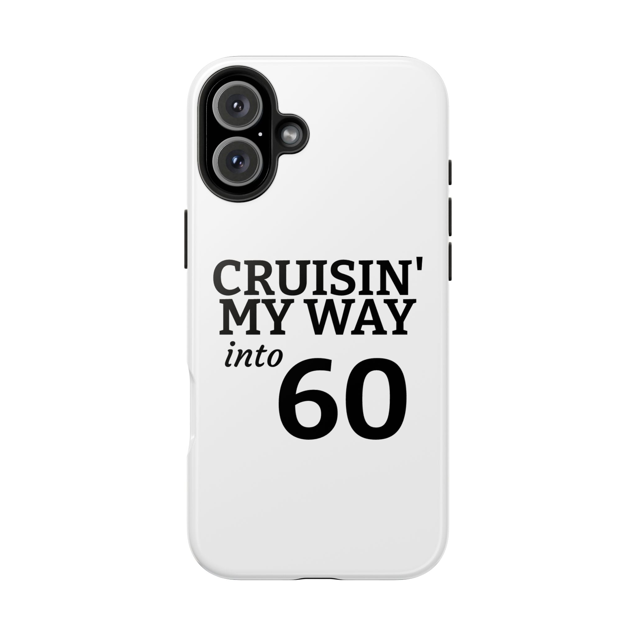Cruisin' My Way into 60 Tough Phone Case — 60th Birthday Retro Celebration