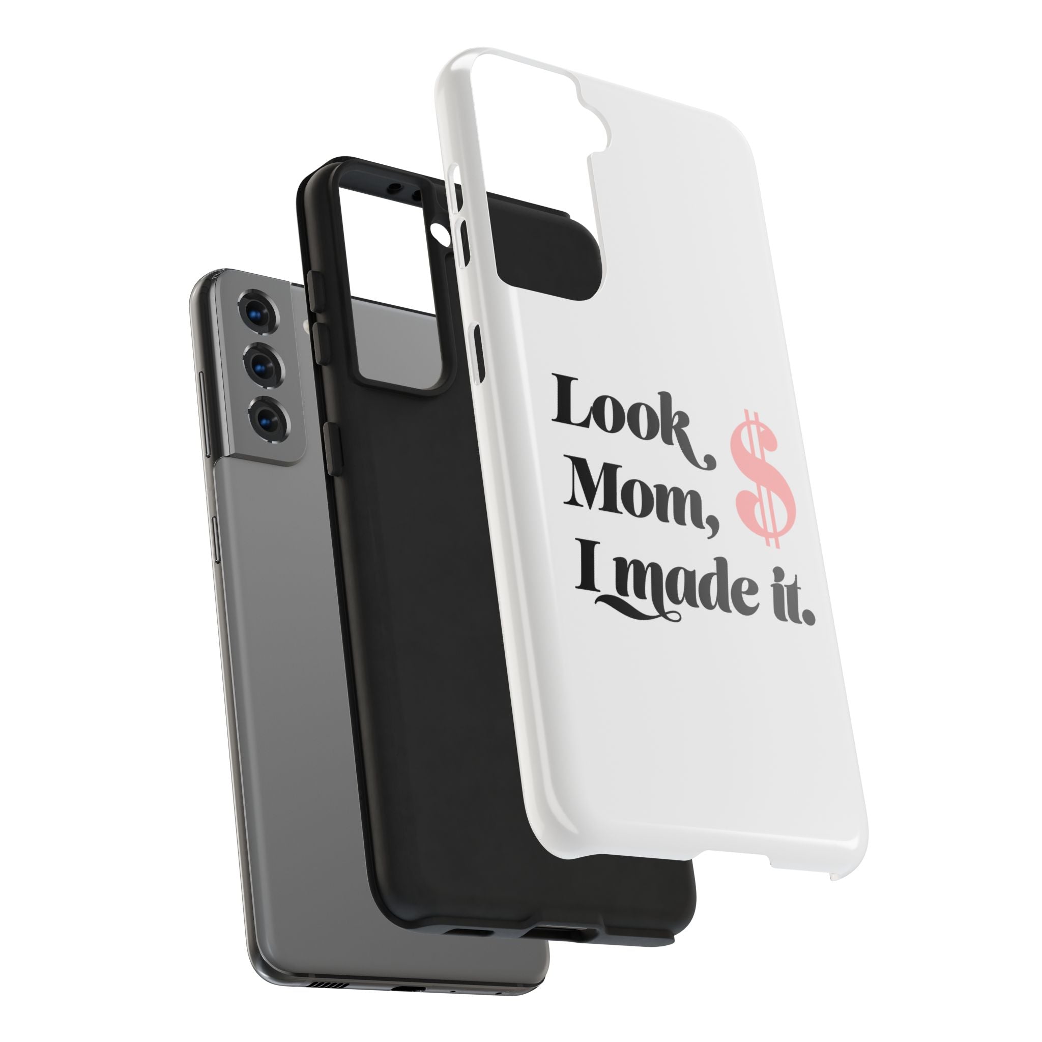 Look Mom, I Made It Phone Case — Motivational Money Quote Tough Case