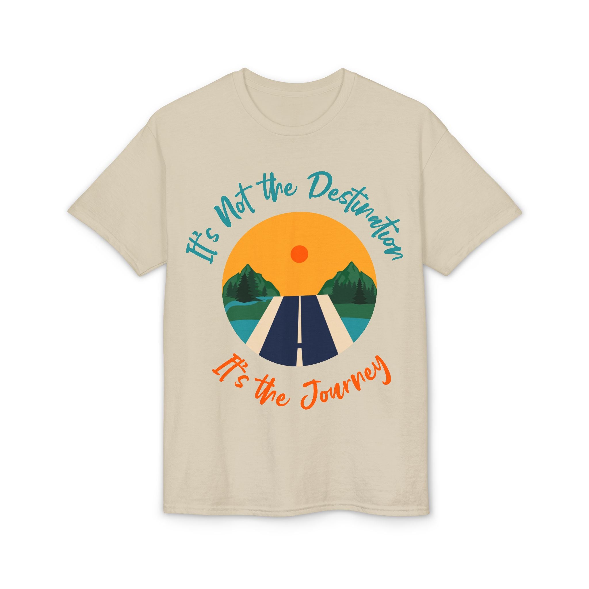 Journey Road T-Shirt — "It's Not the Destination, It's the Journey" Graphic Tee
