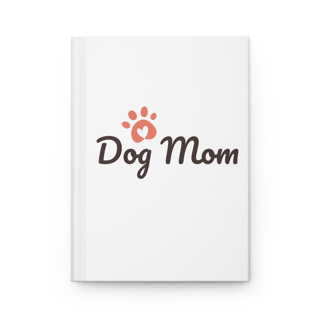 Dog Mom Hardcover Journal — Cute Paw Print & Star-Eyed Pup Notebook