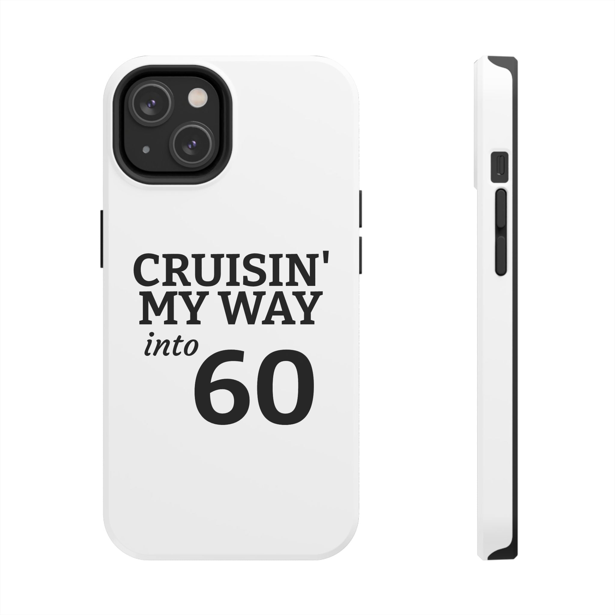 Cruisin' My Way into 60 Tough Phone Case — 60th Birthday Retro Celebration