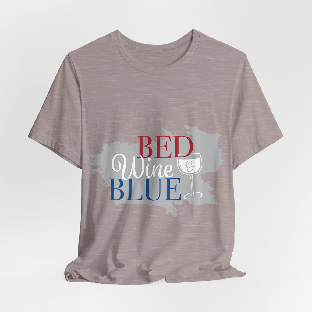 Bed Wine & Blue T-Shirt — Patriotic Red, White & Blue Wine Tee