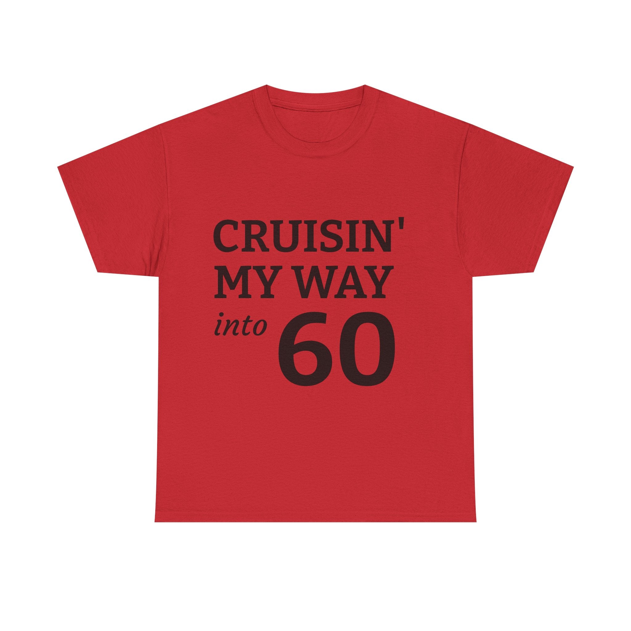 Cruisin' My Way into 60 T-Shirt