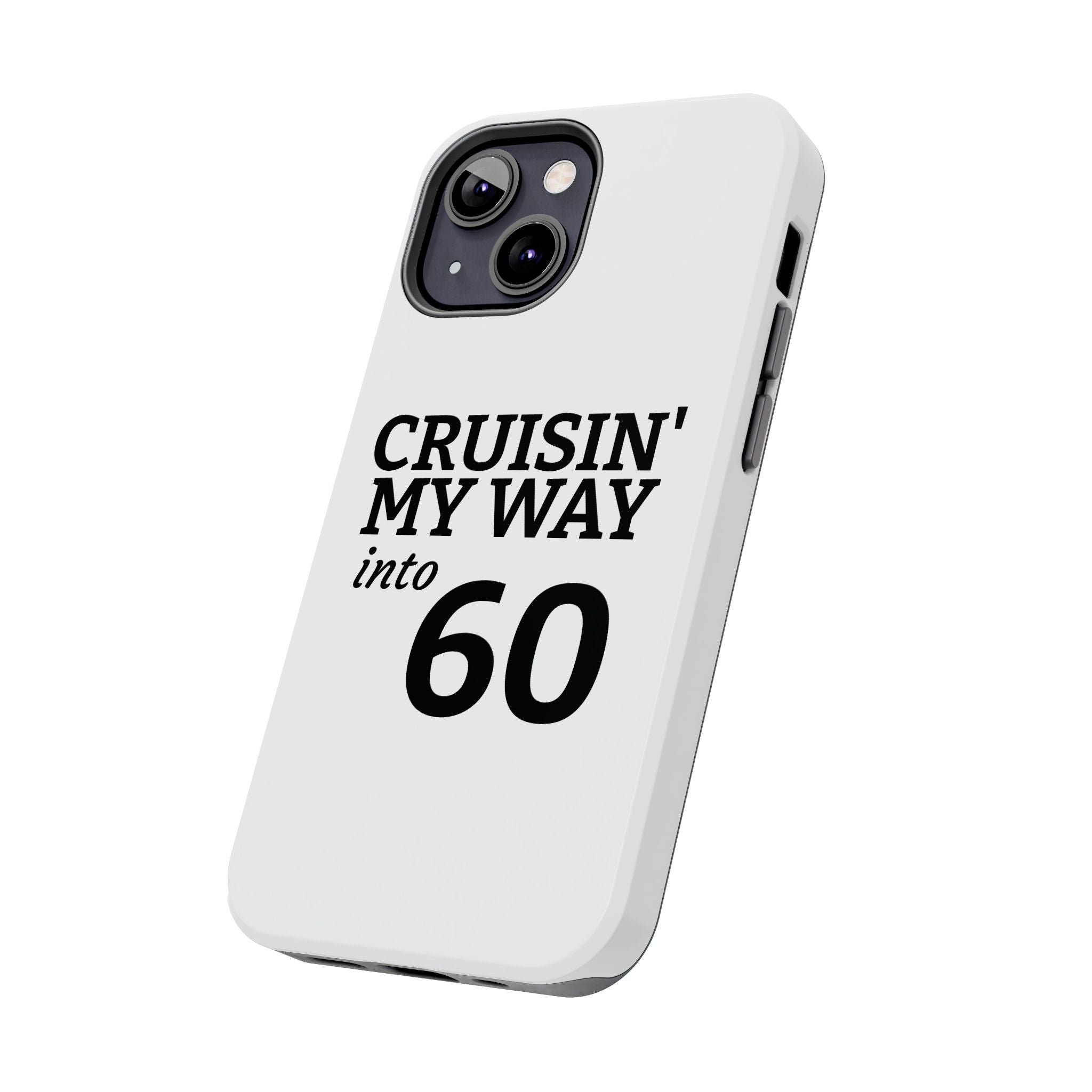 Cruisin' My Way into 60 Tough Phone Case — 60th Birthday Retro Celebration