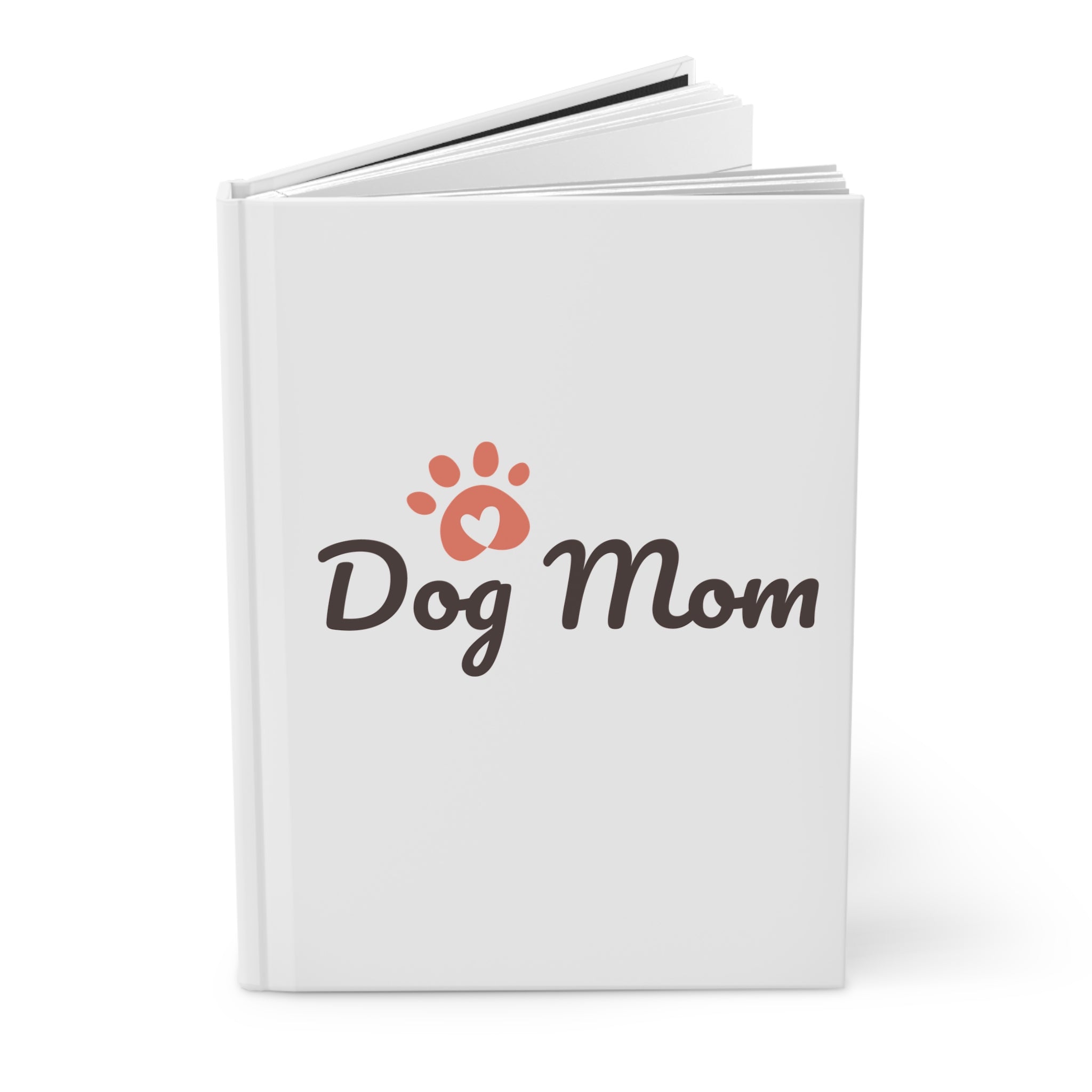 Dog Mom Hardcover Journal — Cute Paw Print & Star-Eyed Pup Notebook