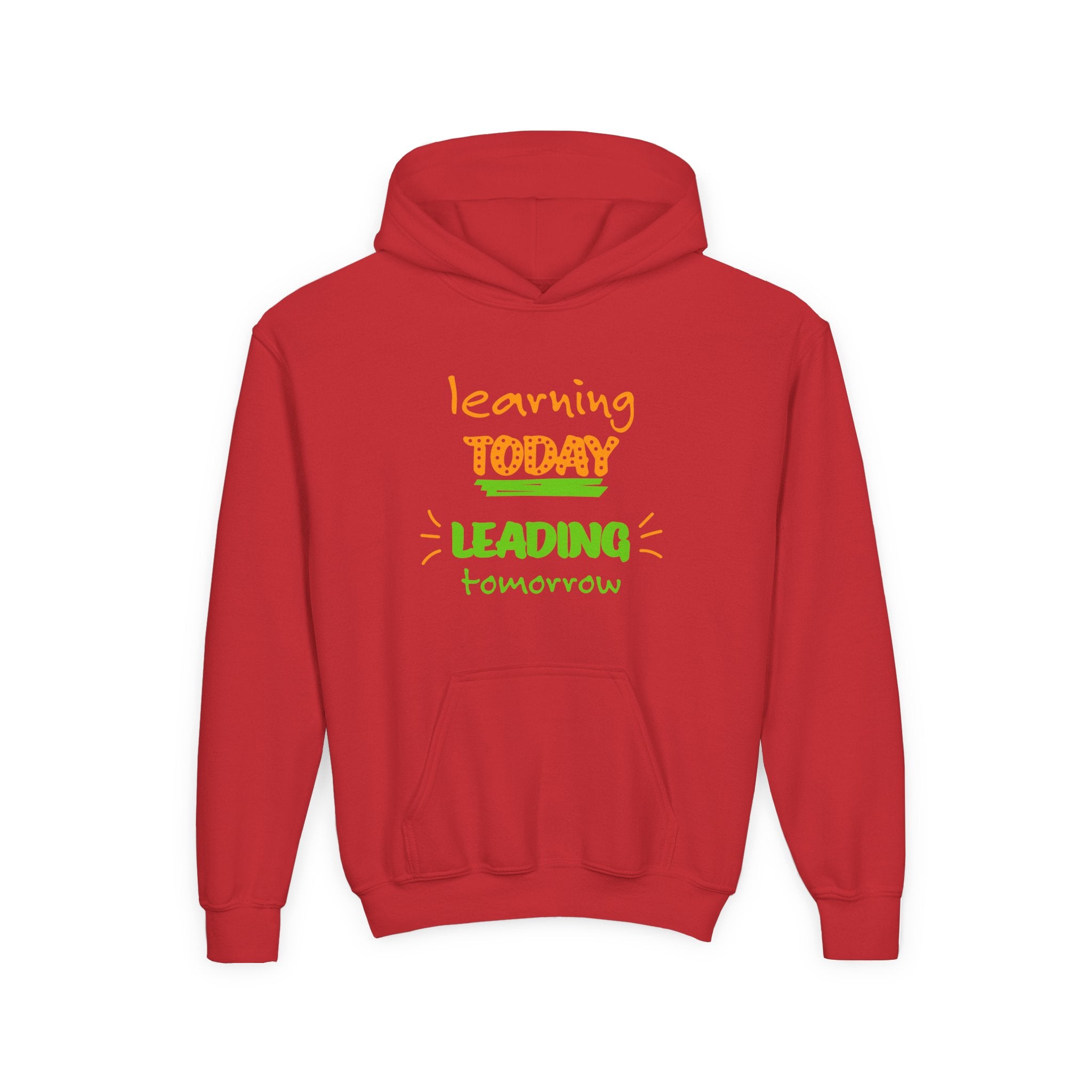 Youth Hoodie — “Learning Today, Leading Tomorrow” Inspirational School Sweatshirt