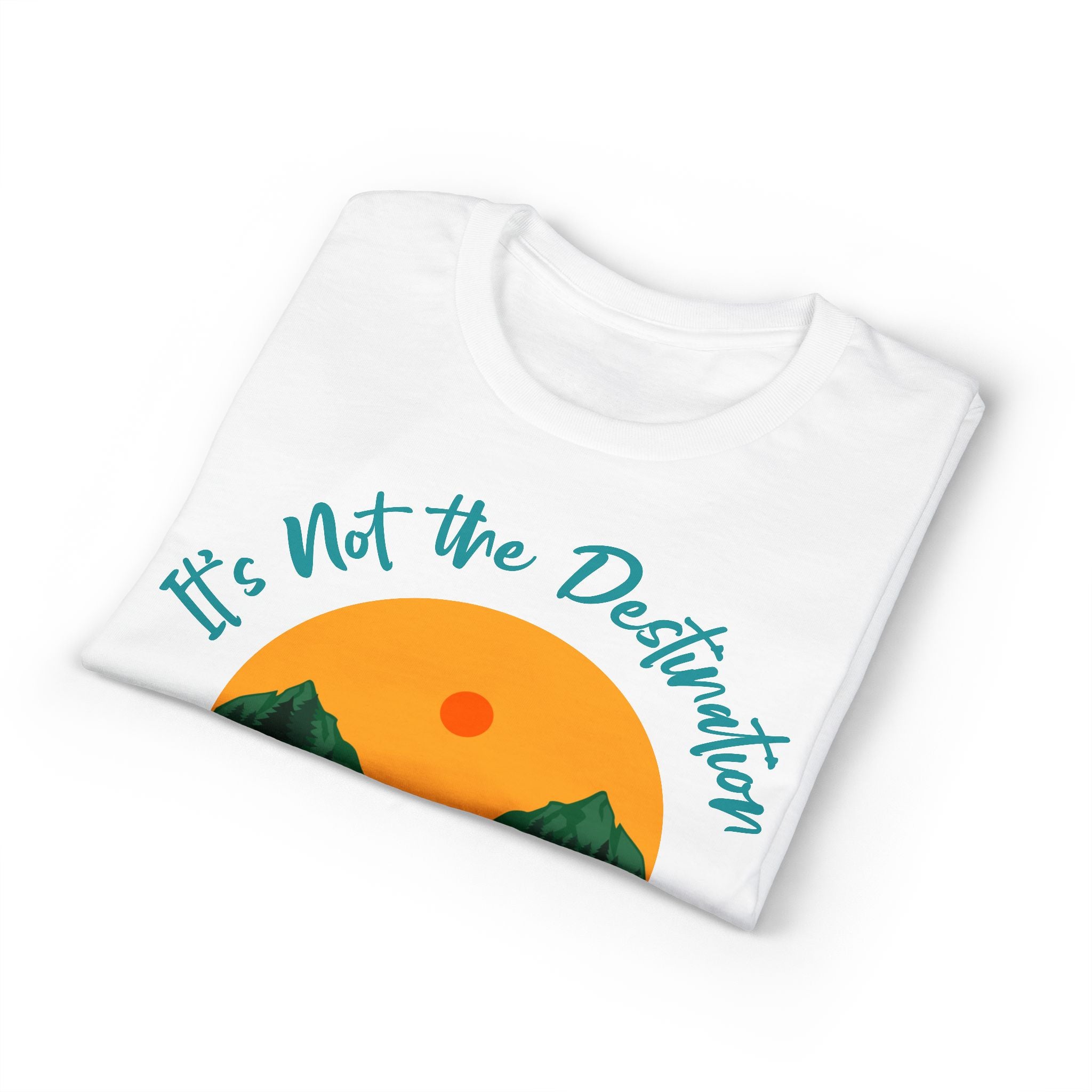 Journey Road T-Shirt — "It's Not the Destination, It's the Journey" Graphic Tee