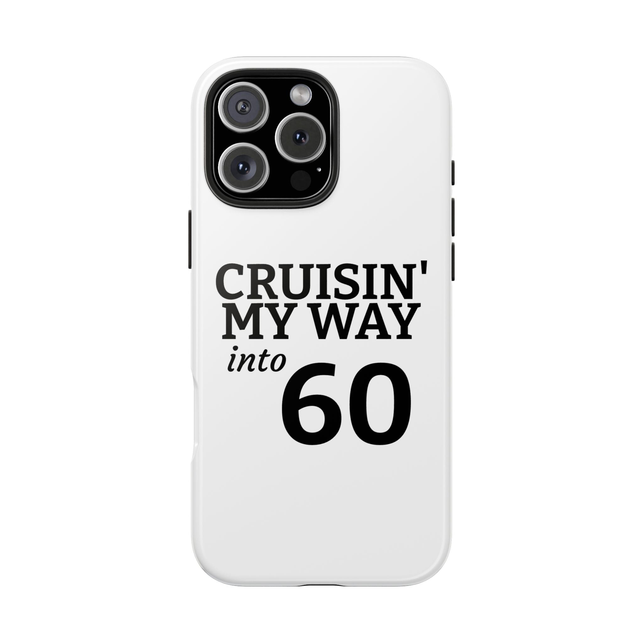 Cruisin' My Way into 60 Tough Phone Case — 60th Birthday Retro Celebration