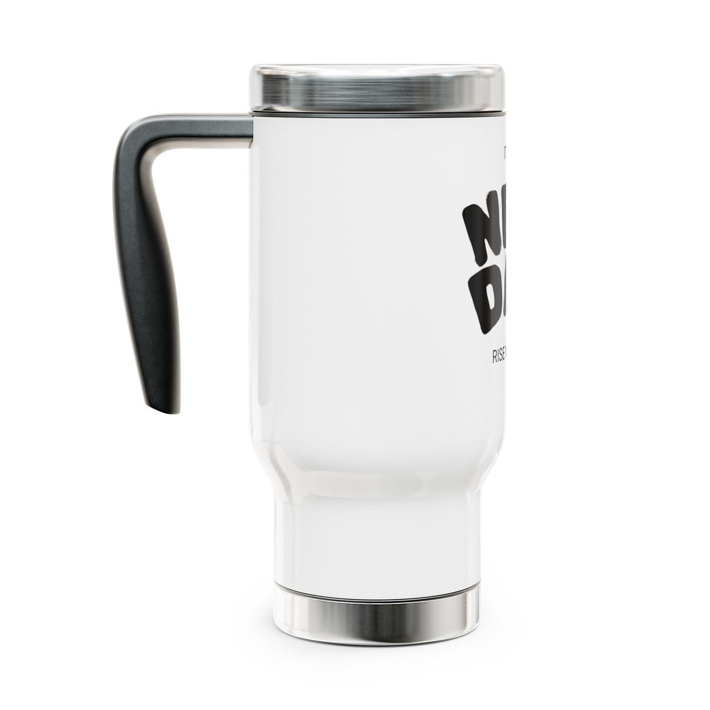 Travel Mug - “It’s a New Day • Rise N’ Shine” Stainless Steel 14oz