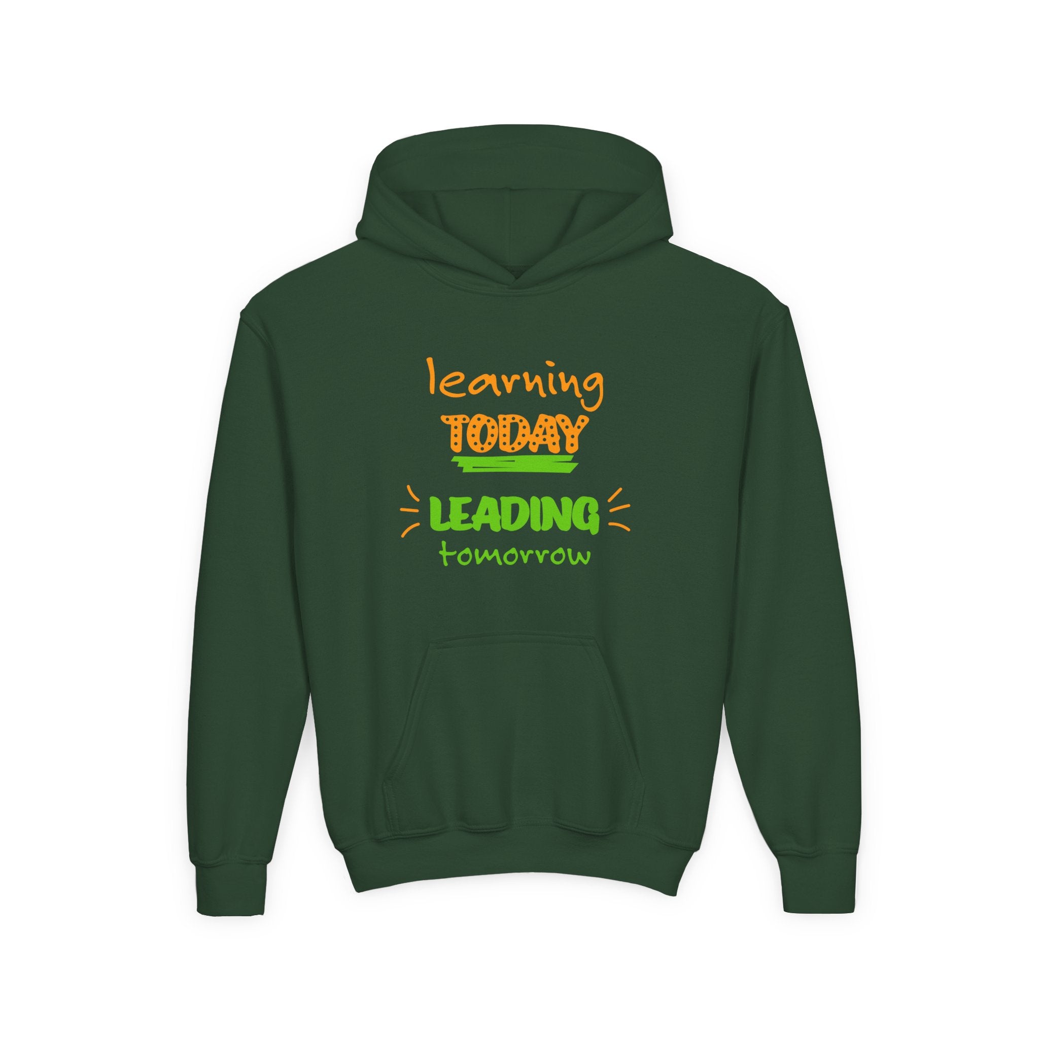 Youth Hoodie — “Learning Today, Leading Tomorrow” Inspirational School Sweatshirt
