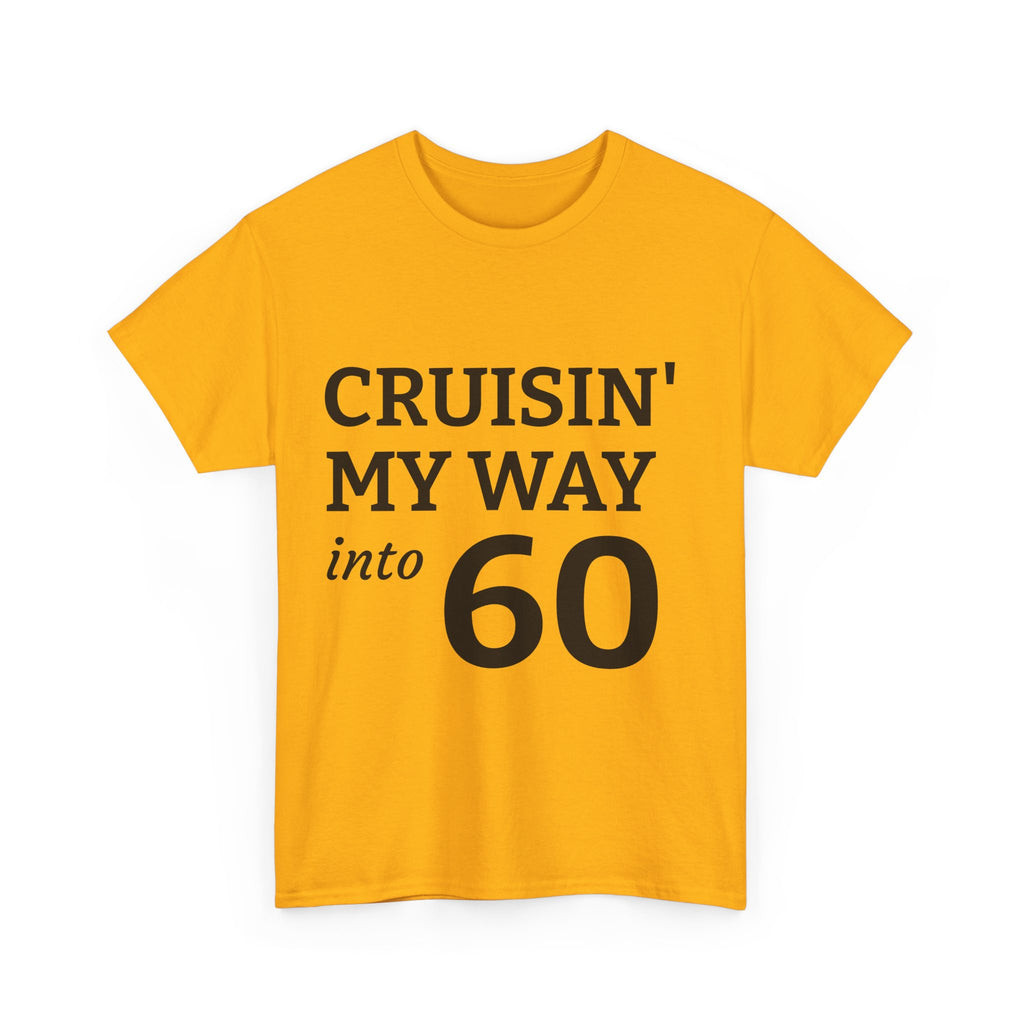 Cruisin' My Way into 60 T-Shirt