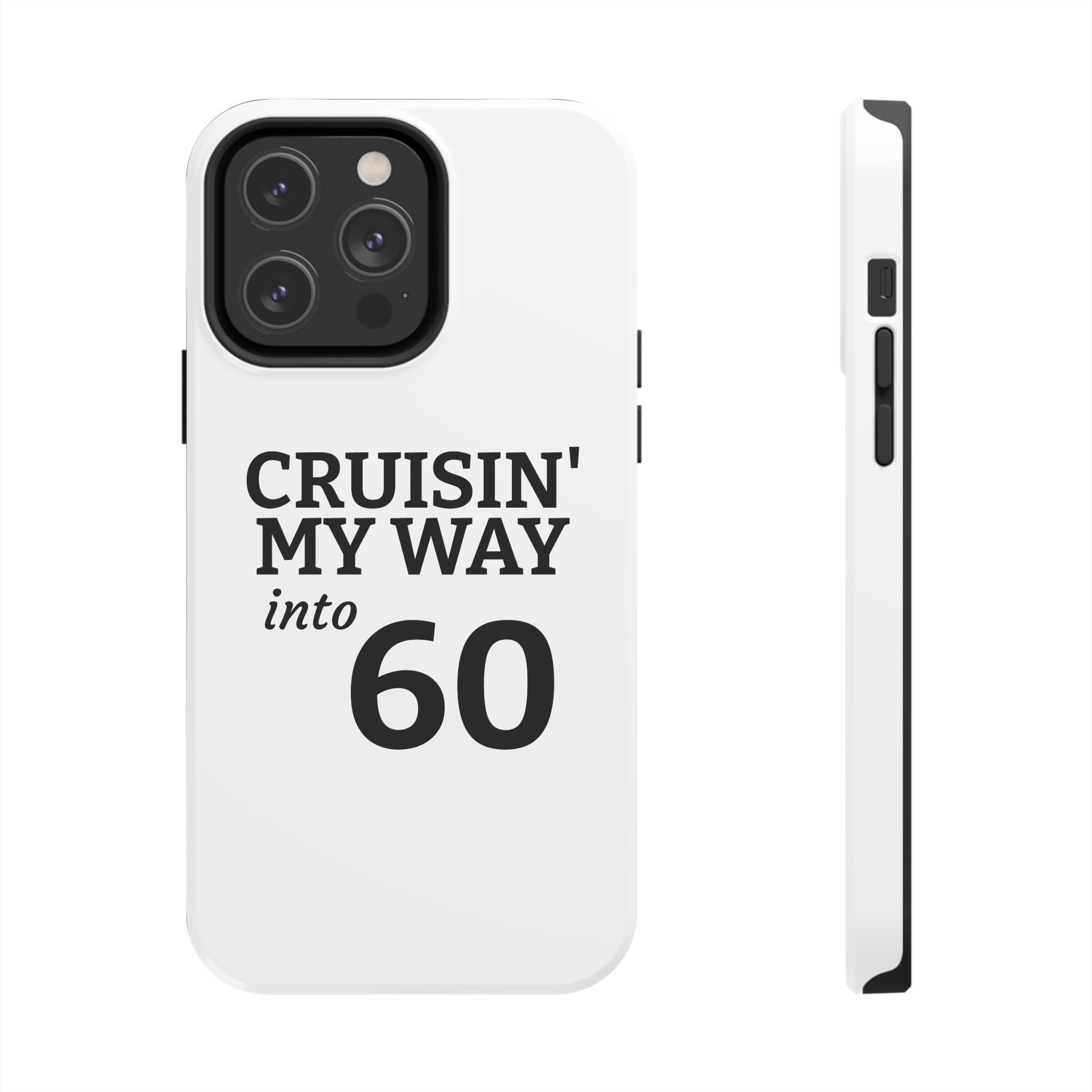 Cruisin' My Way into 60 Tough Phone Case — 60th Birthday Retro Celebration
