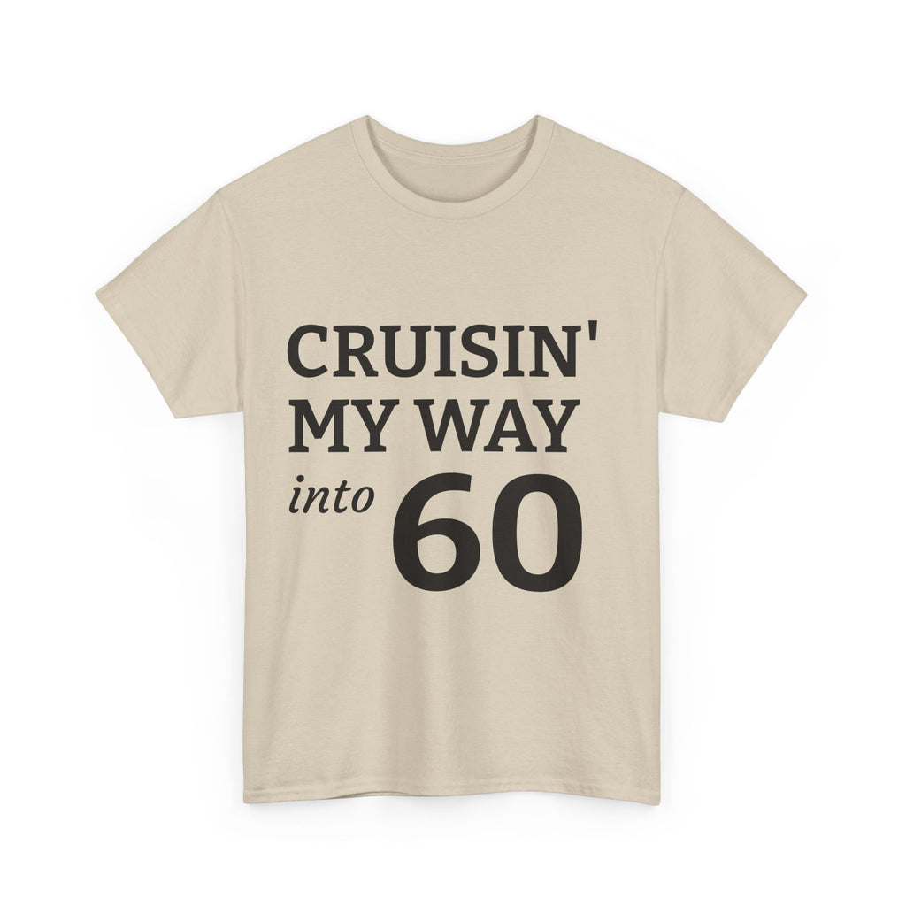 Cruisin' My Way into 60 T-Shirt