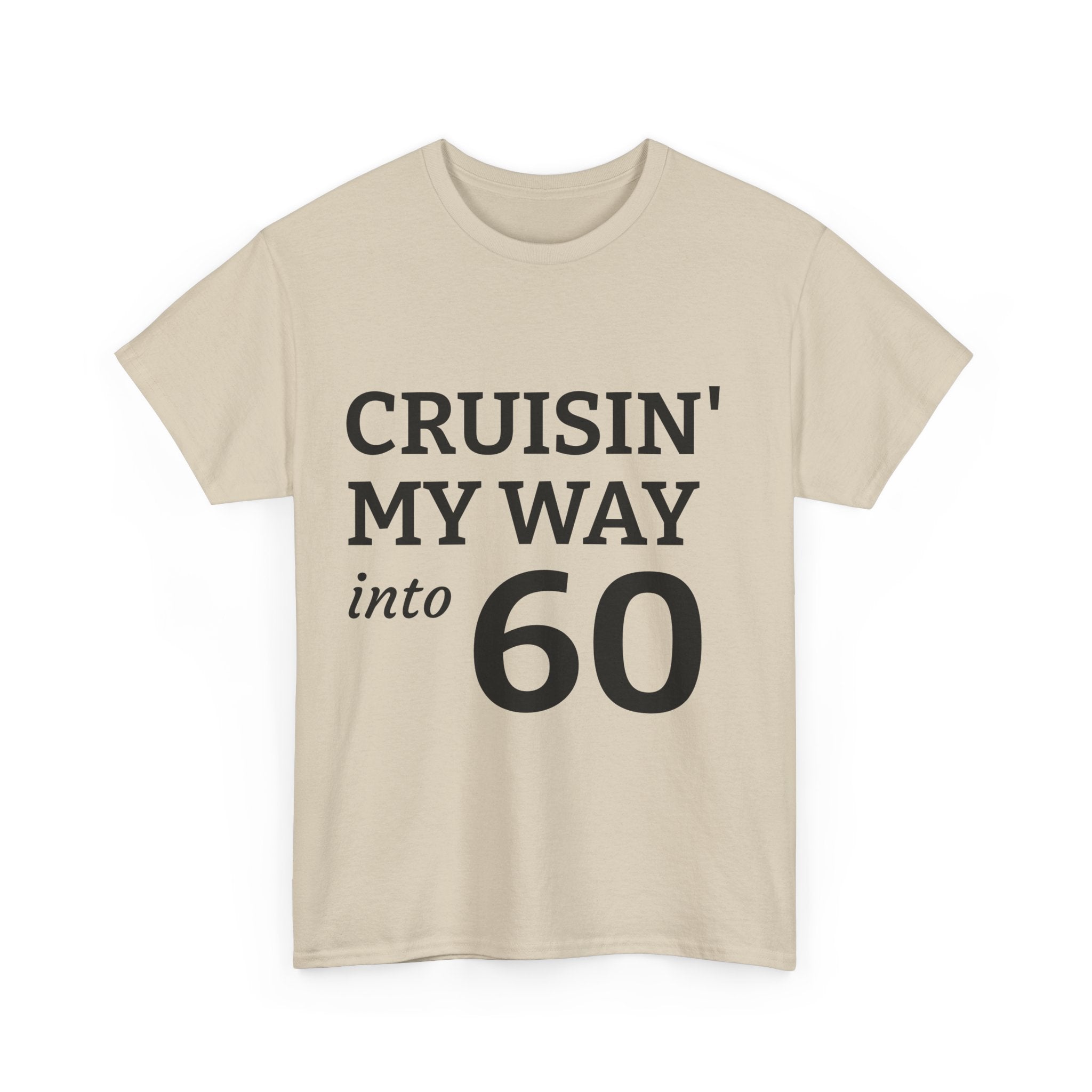 Cruisin' My Way into 60 T-Shirt