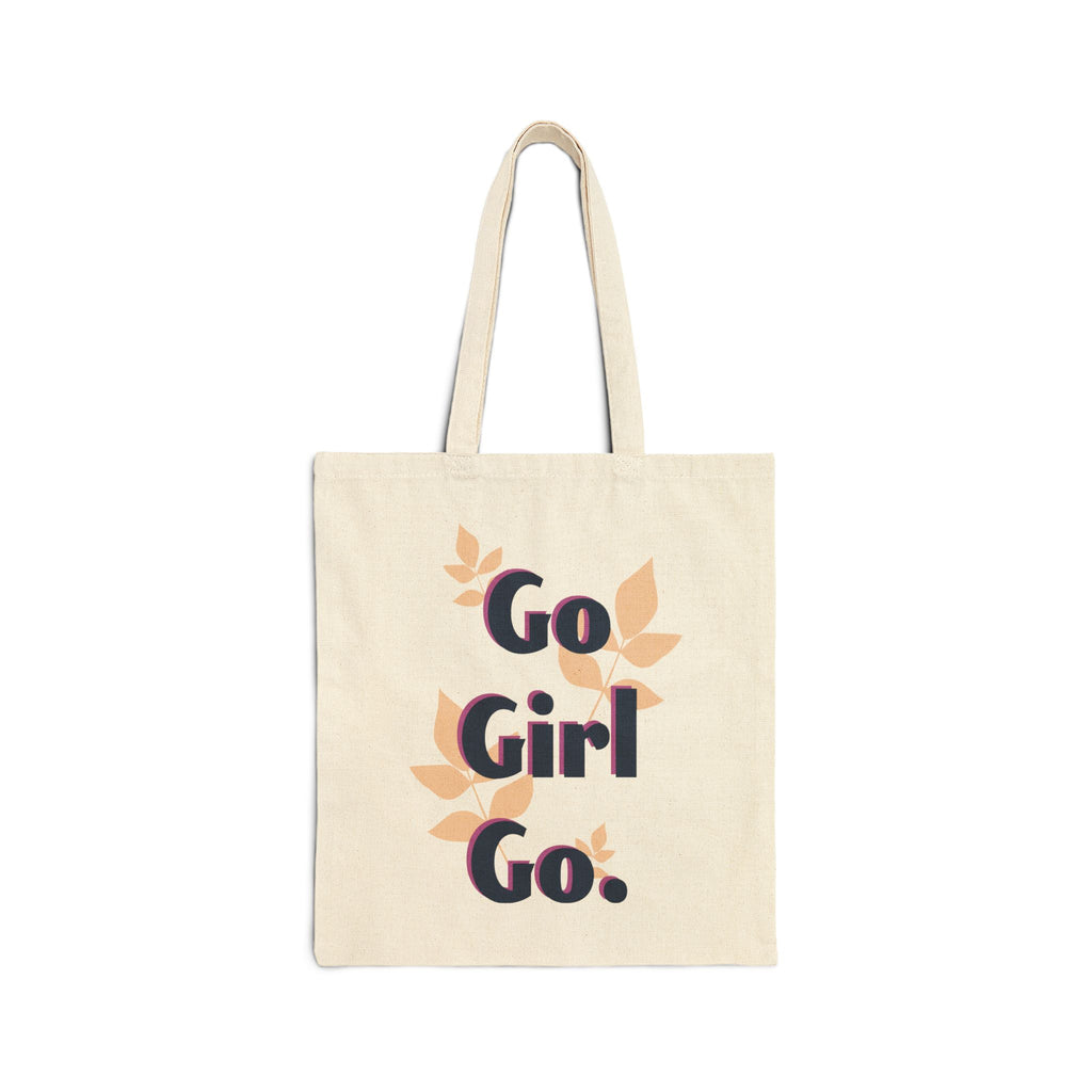 Go Girl Go Canvas Tote — Inspirational Womens Empowerment Market Bag