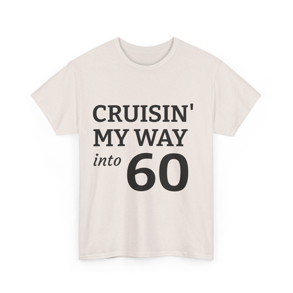 Cruisin' My Way into 60 T-Shirt