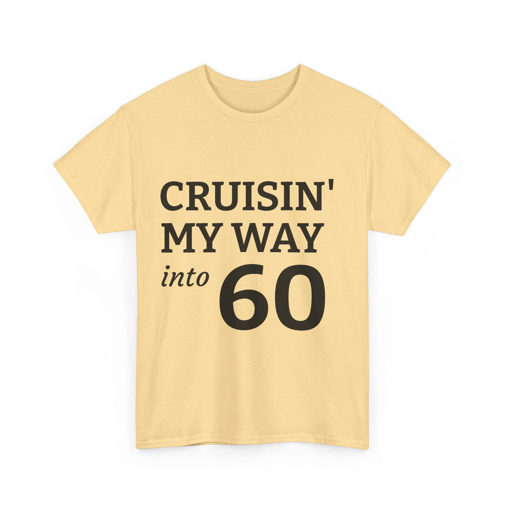 Cruisin' My Way into 60 T-Shirt