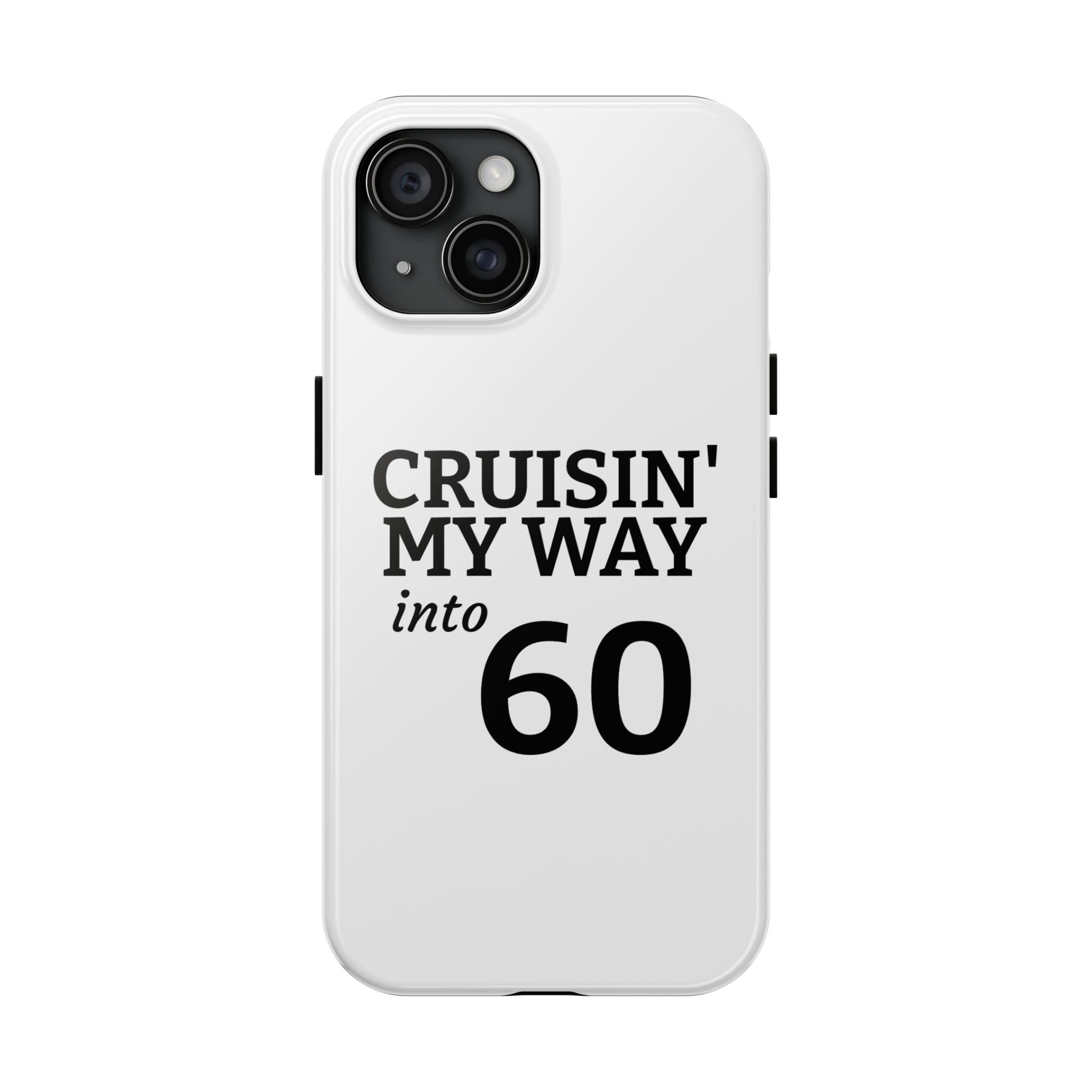 Cruisin' My Way into 60 Tough Phone Case — 60th Birthday Retro Celebration