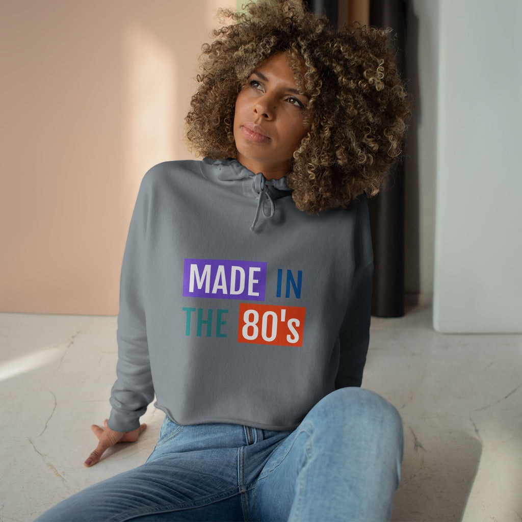 Made in the 80's Crop Hoodie — Retro 80s Graphic Cropped Sweatshirt