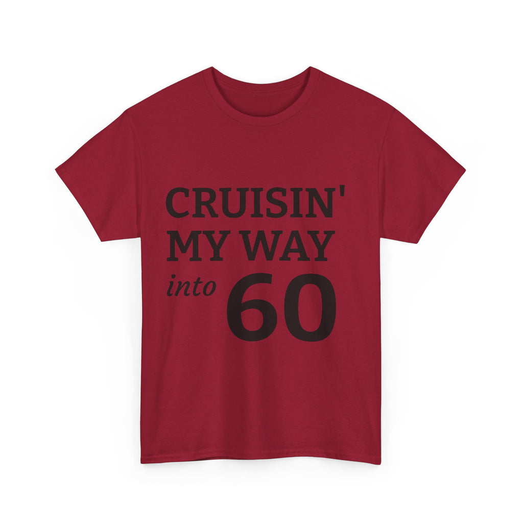 Cruisin' My Way into 60 T-Shirt