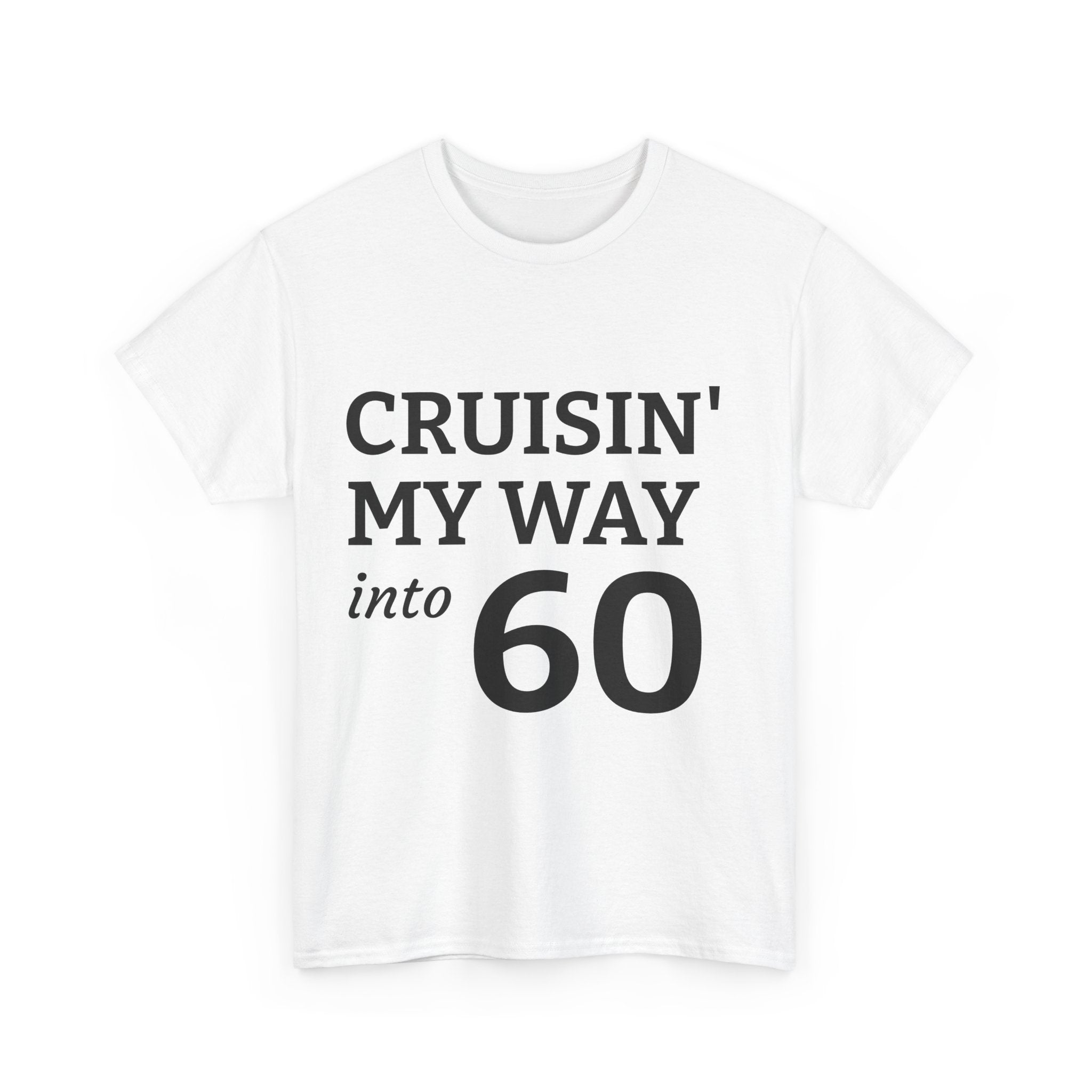 Cruisin' My Way into 60 T-Shirt