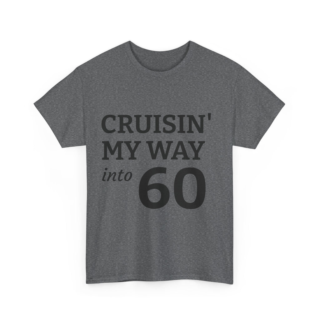 Cruisin' My Way into 60 T-Shirt