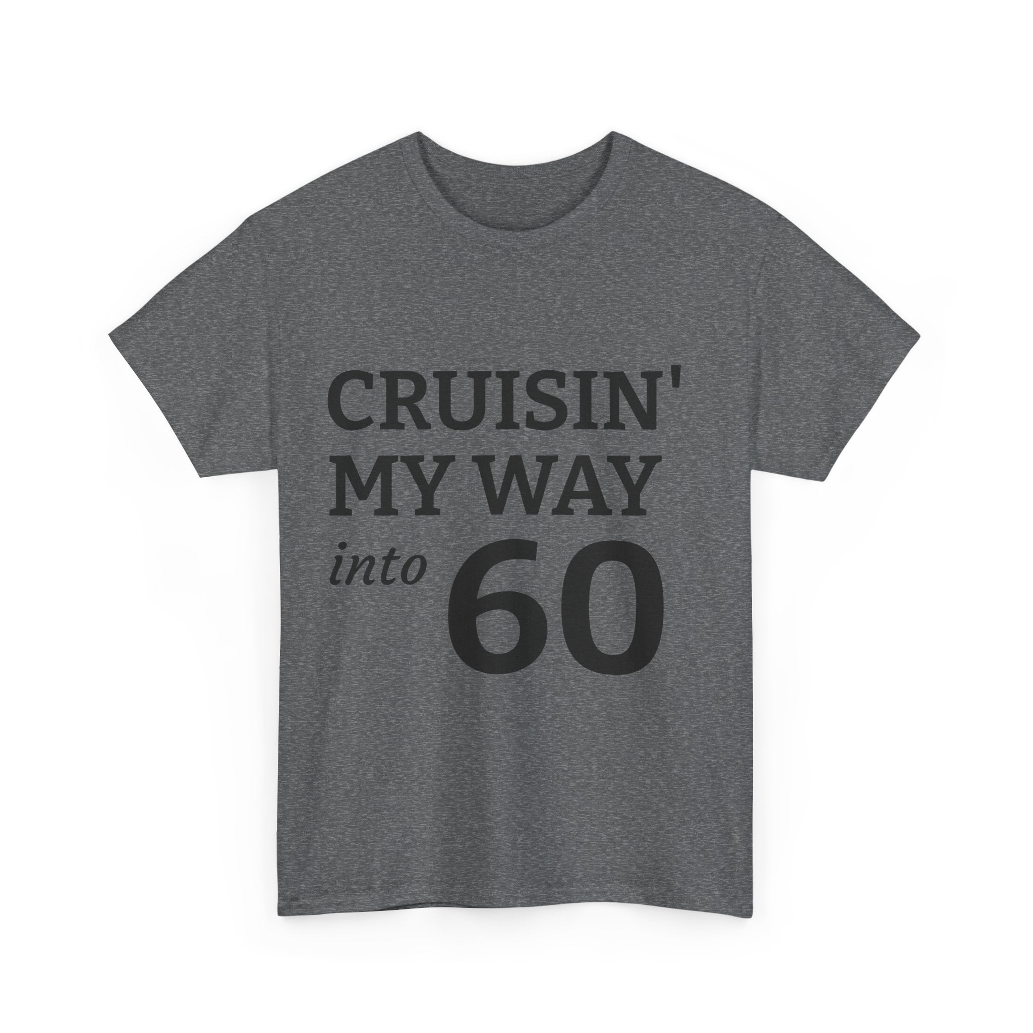 Cruisin' My Way into 60 T-Shirt