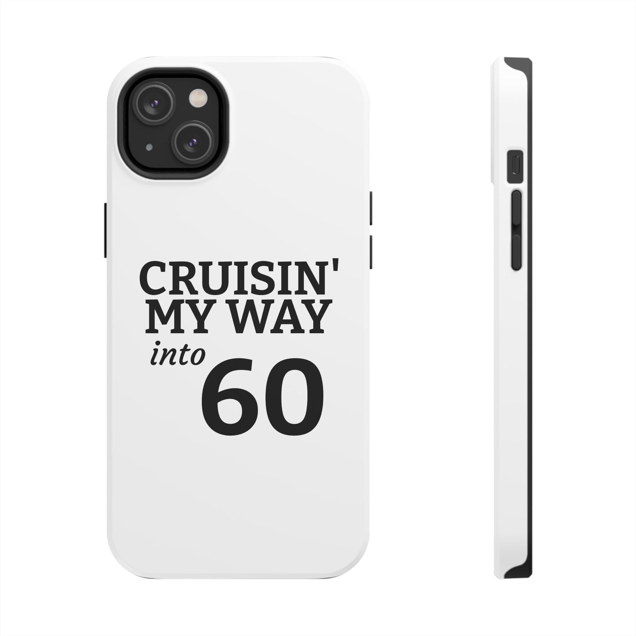 Cruisin' My Way into 60 Tough Phone Case — 60th Birthday Retro Celebration