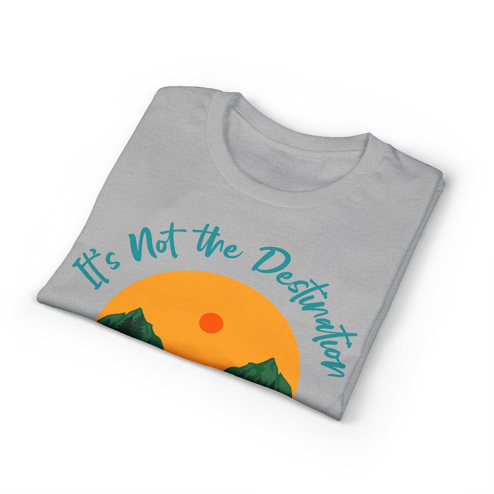 Journey Road T-Shirt — "It's Not the Destination, It's the Journey" Graphic Tee