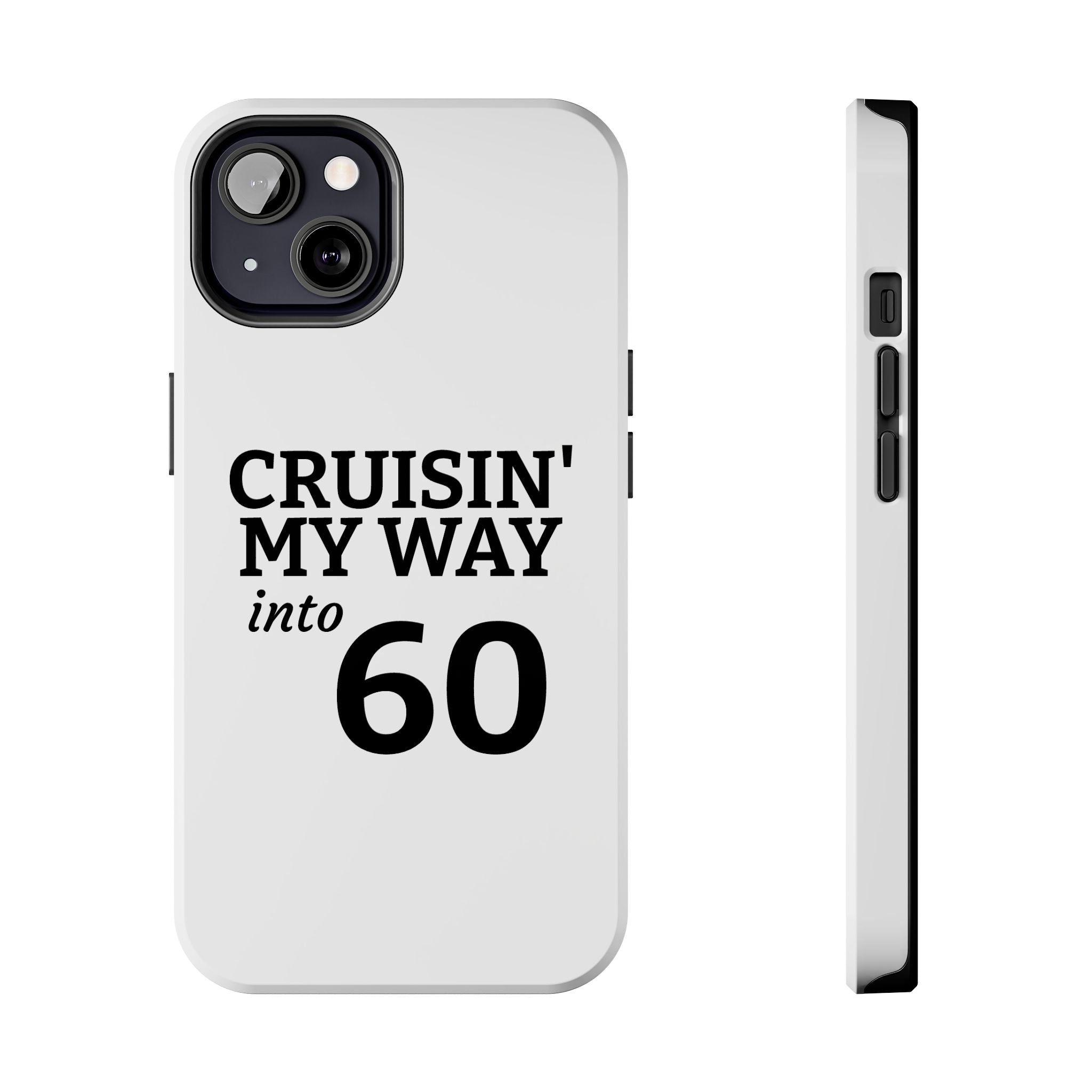 Cruisin' My Way into 60 Tough Phone Case — 60th Birthday Retro Celebration