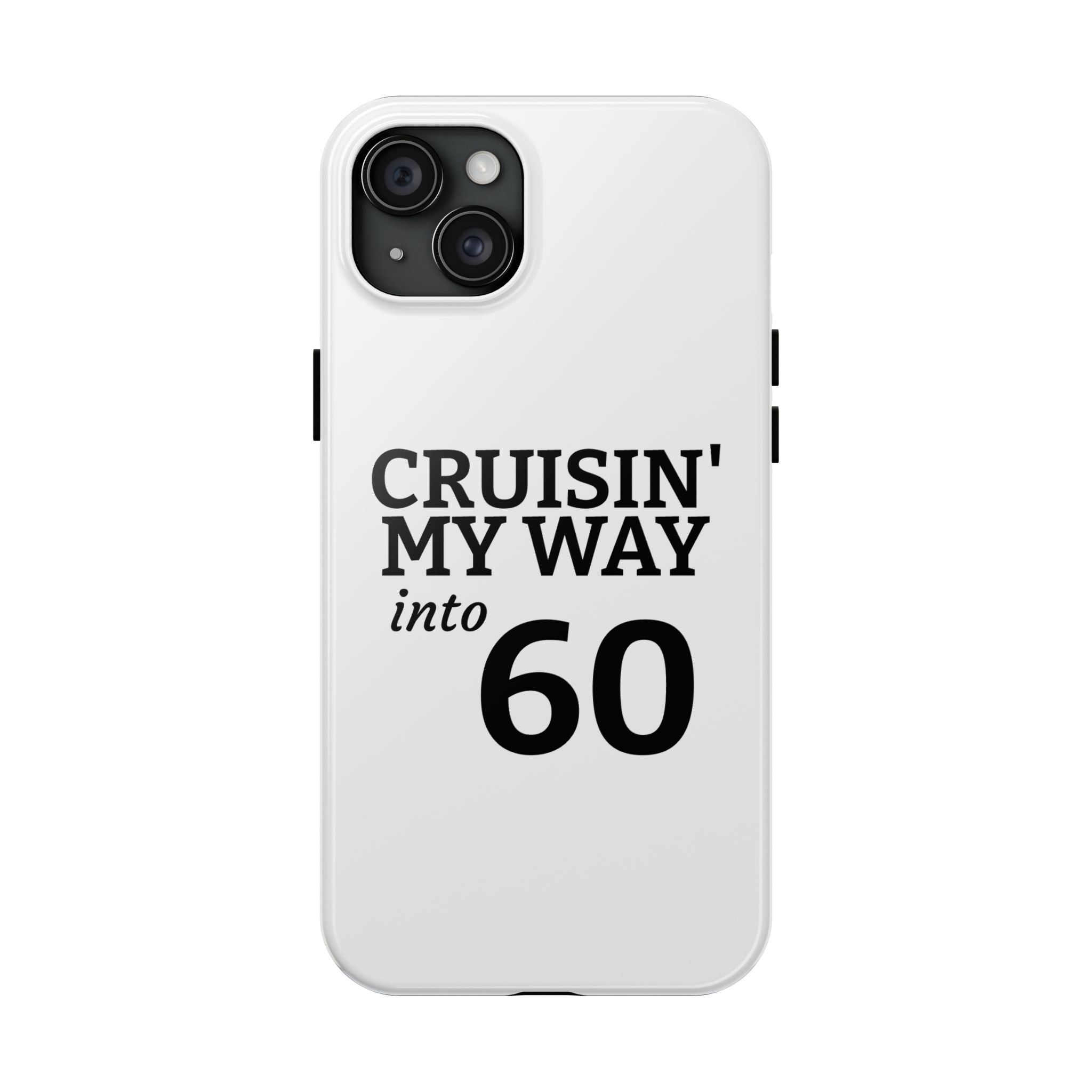 Cruisin' My Way into 60 Tough Phone Case — 60th Birthday Retro Celebration
