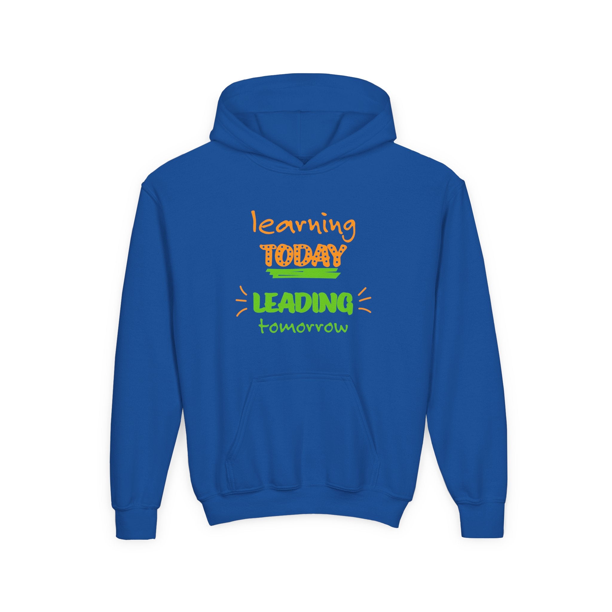 Youth Hoodie — “Learning Today, Leading Tomorrow” Inspirational School Sweatshirt