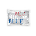 Bed, Wine & Blue Decorative Pillow Sham — Patriotic Red White Blue Wine Quote