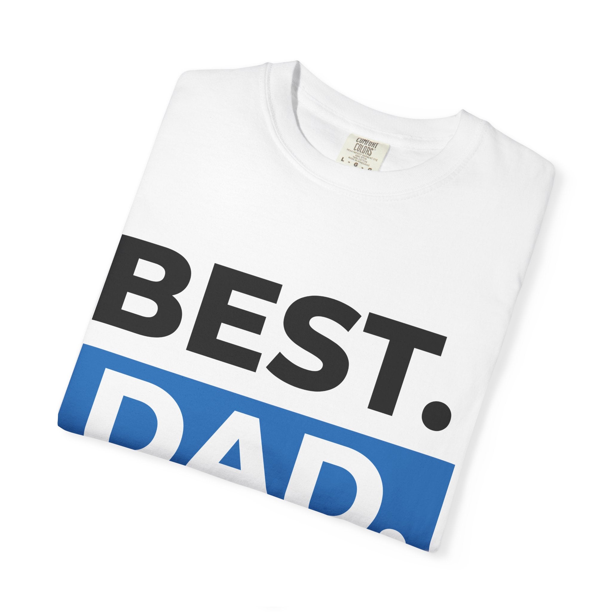 Best. Dad. Ever. T-Shirt — Father’s Day Gift Tee