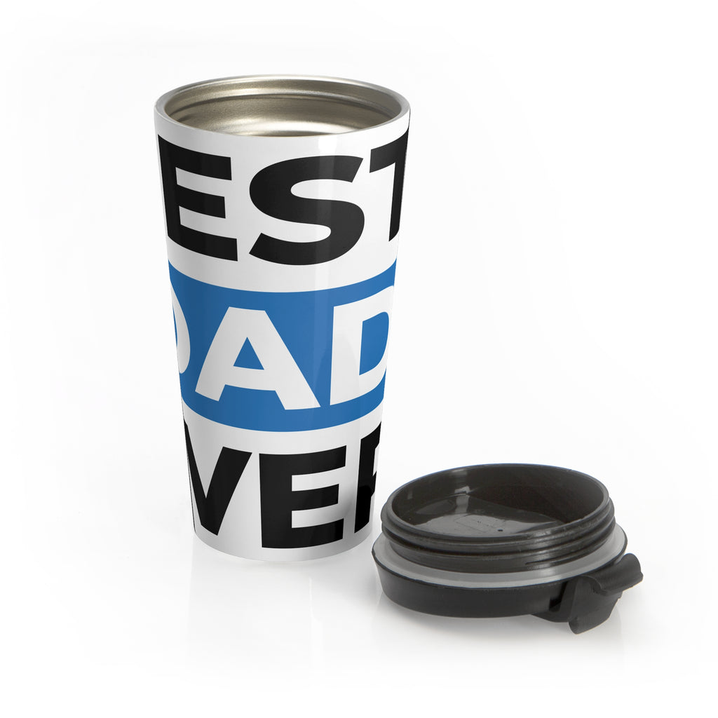 Travel Mug — Best Dad Ever Stainless Steel Coffee Tumbler