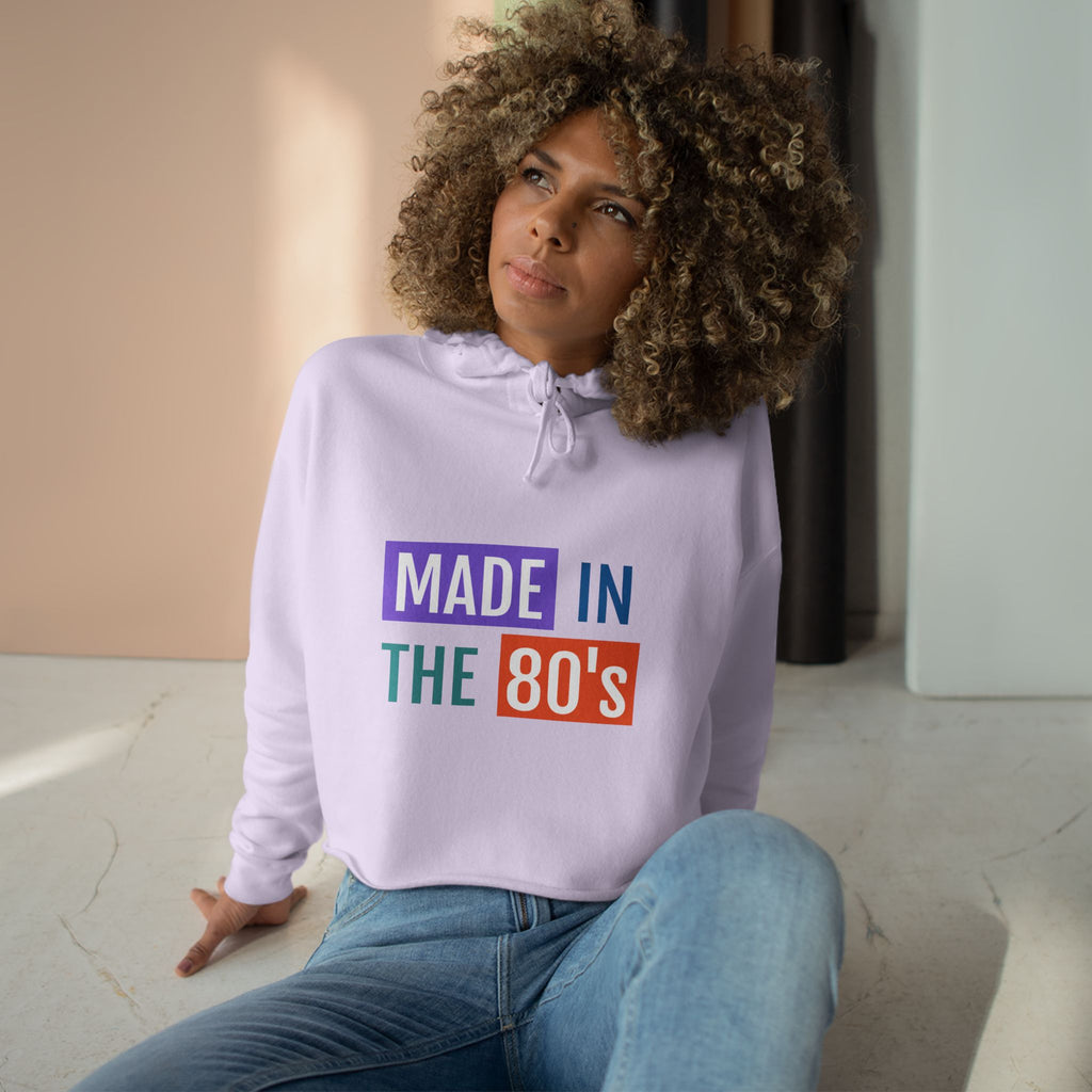 Made in the 80's Crop Hoodie — Retro 80s Graphic Cropped Sweatshirt