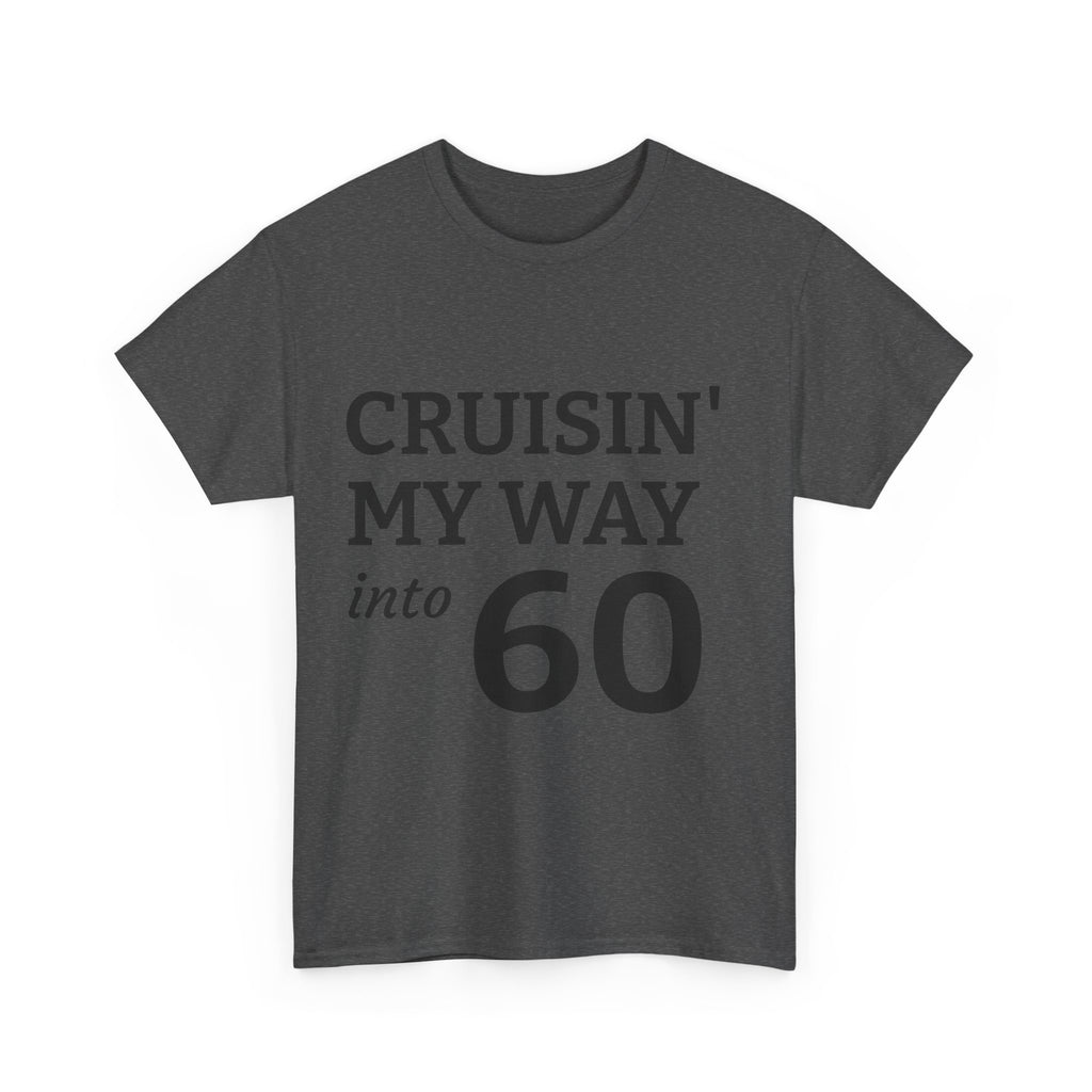 Cruisin' My Way into 60 T-Shirt