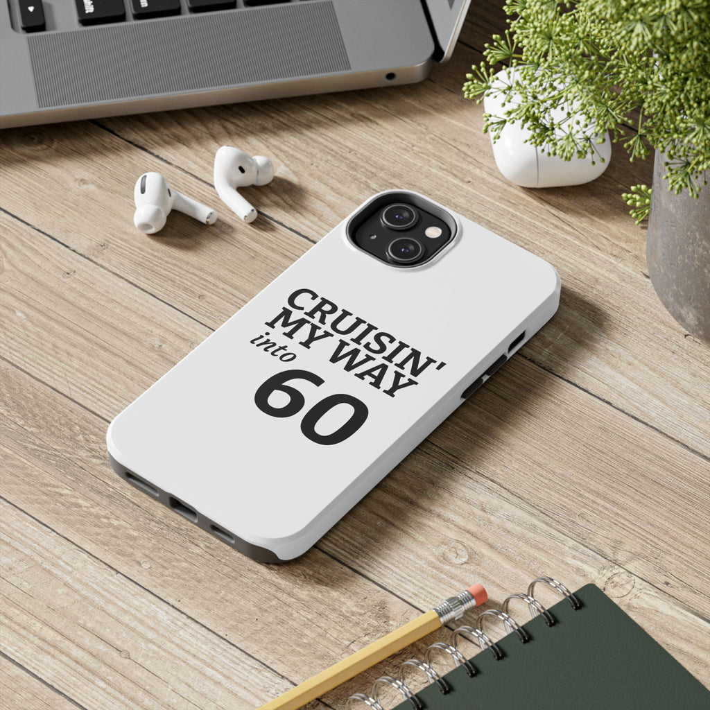 Cruisin' My Way into 60 Tough Phone Case — 60th Birthday Retro Celebration