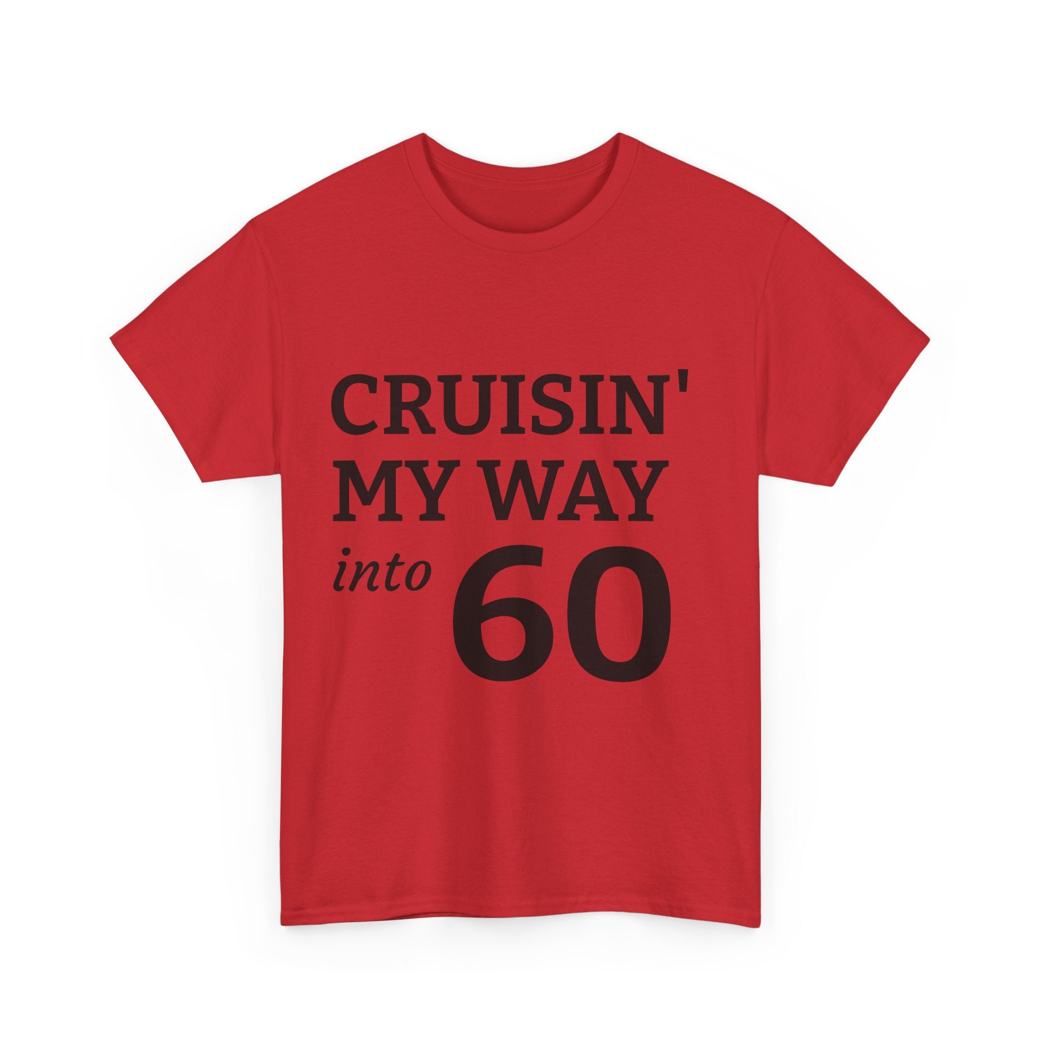 Cruisin' My Way into 60 T-Shirt