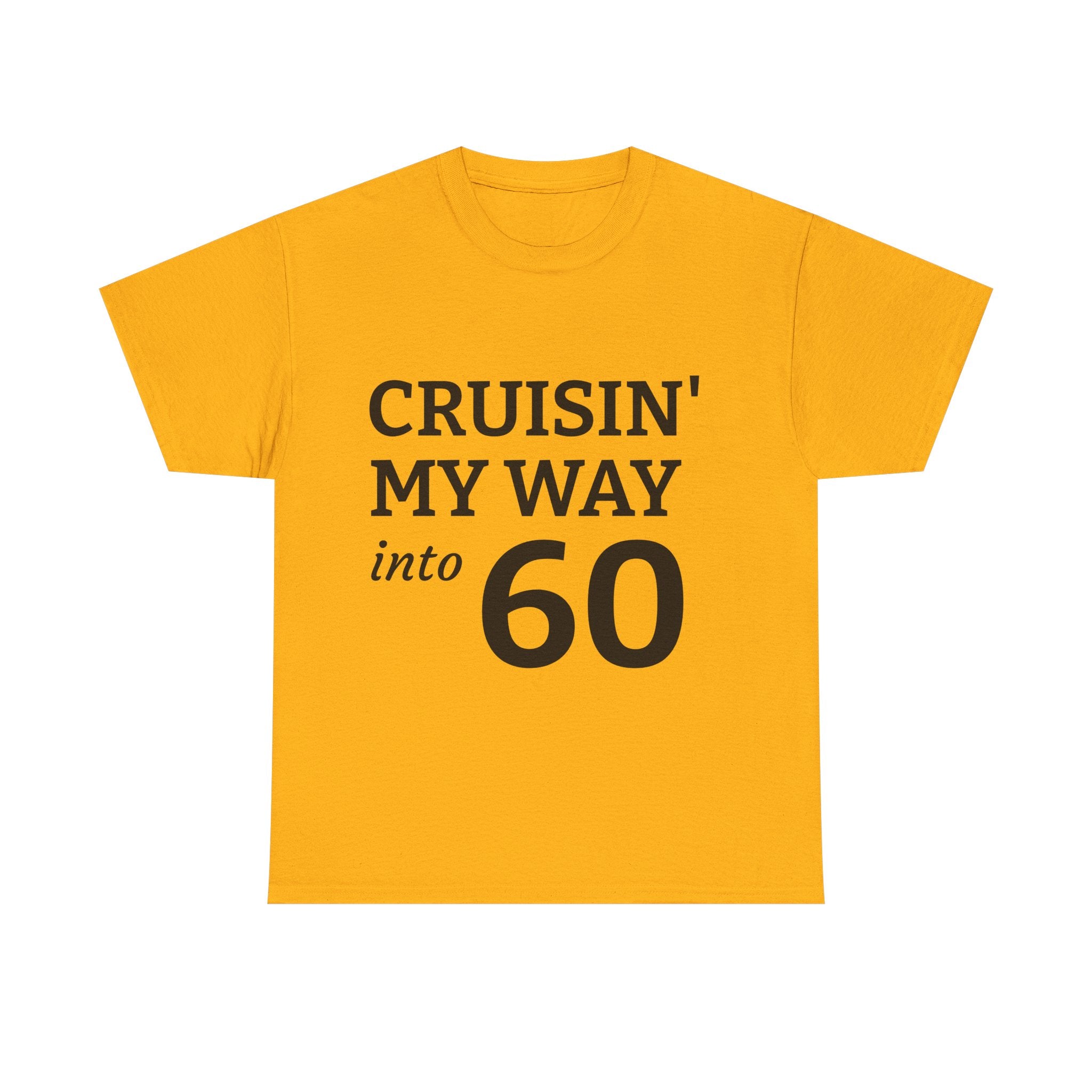 Cruisin' My Way into 60 T-Shirt