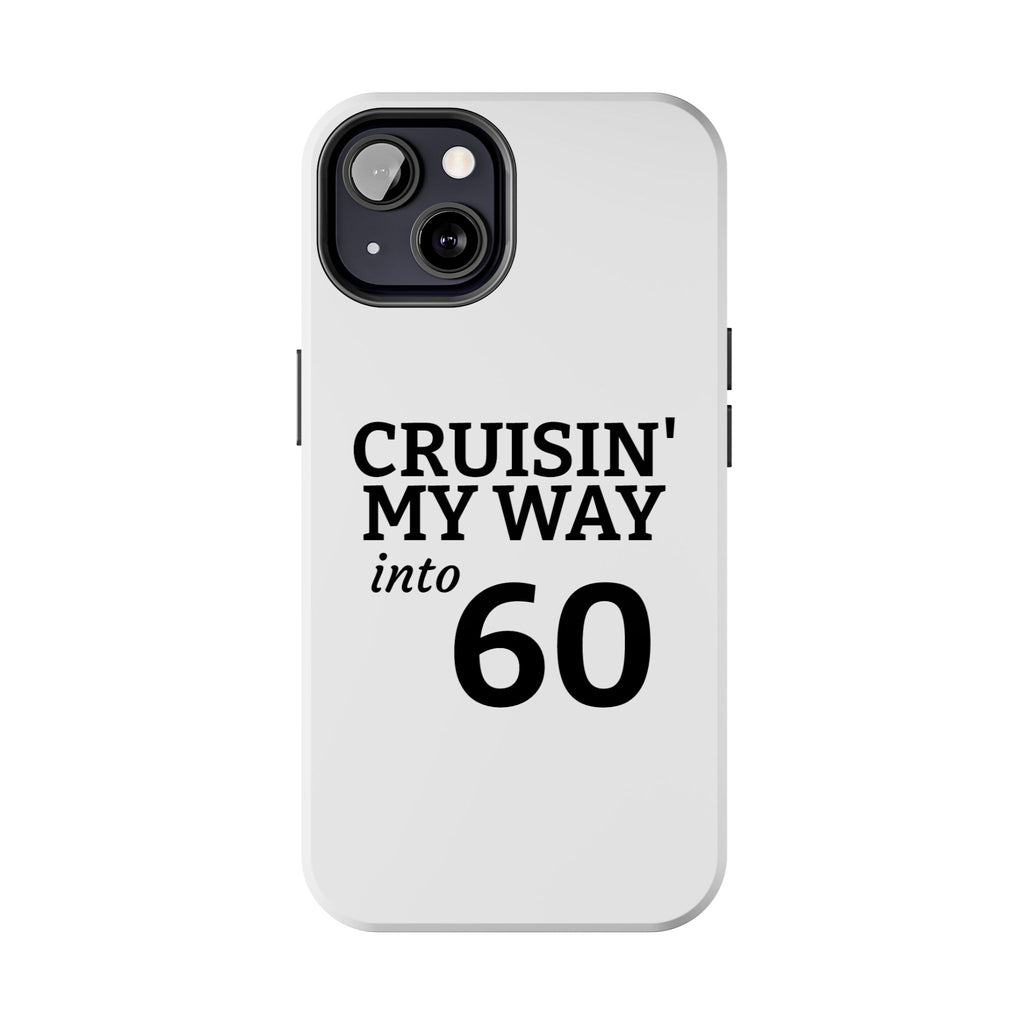 Cruisin' My Way into 60 Tough Phone Case — 60th Birthday Retro Celebration