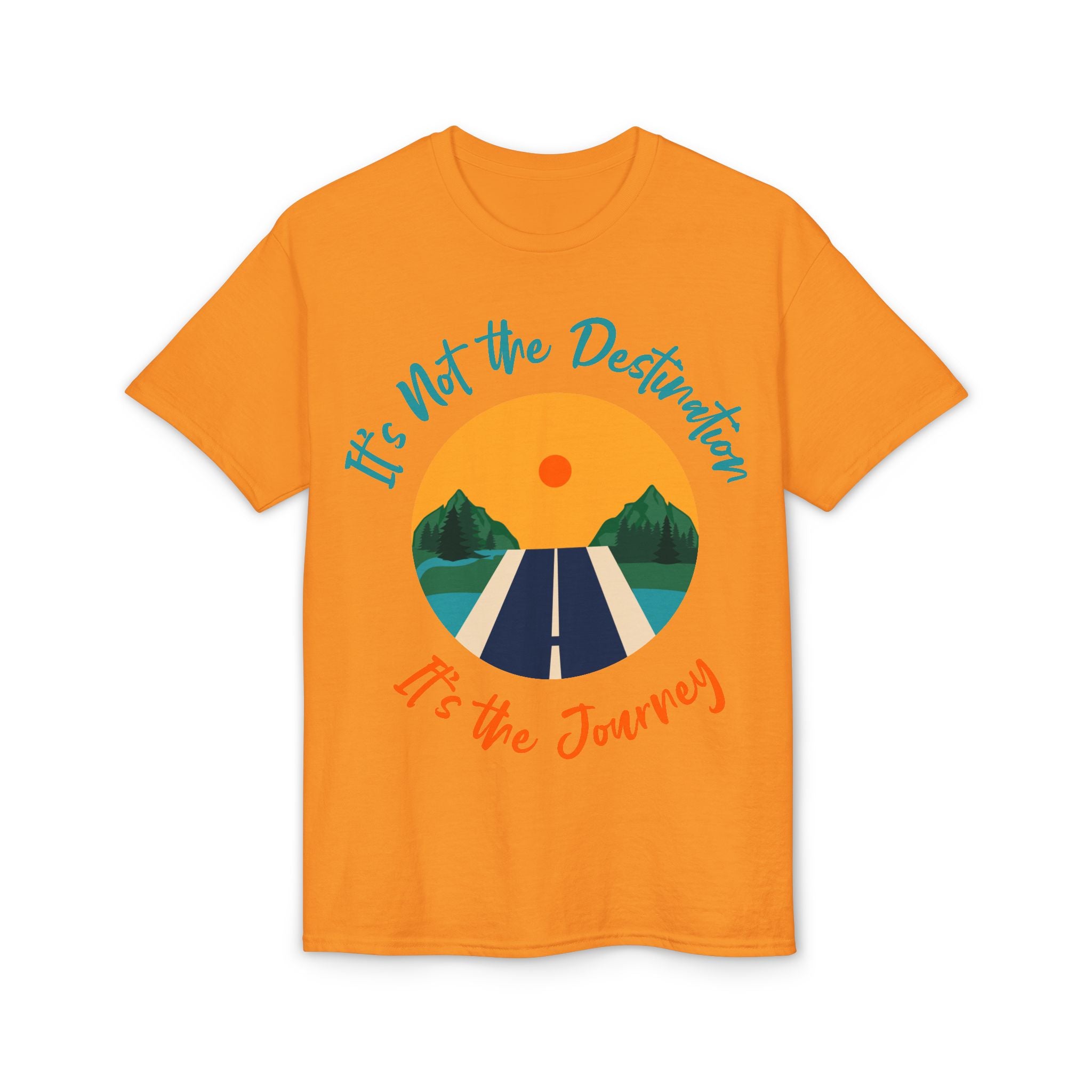 Journey Road T-Shirt — "It's Not the Destination, It's the Journey" Graphic Tee