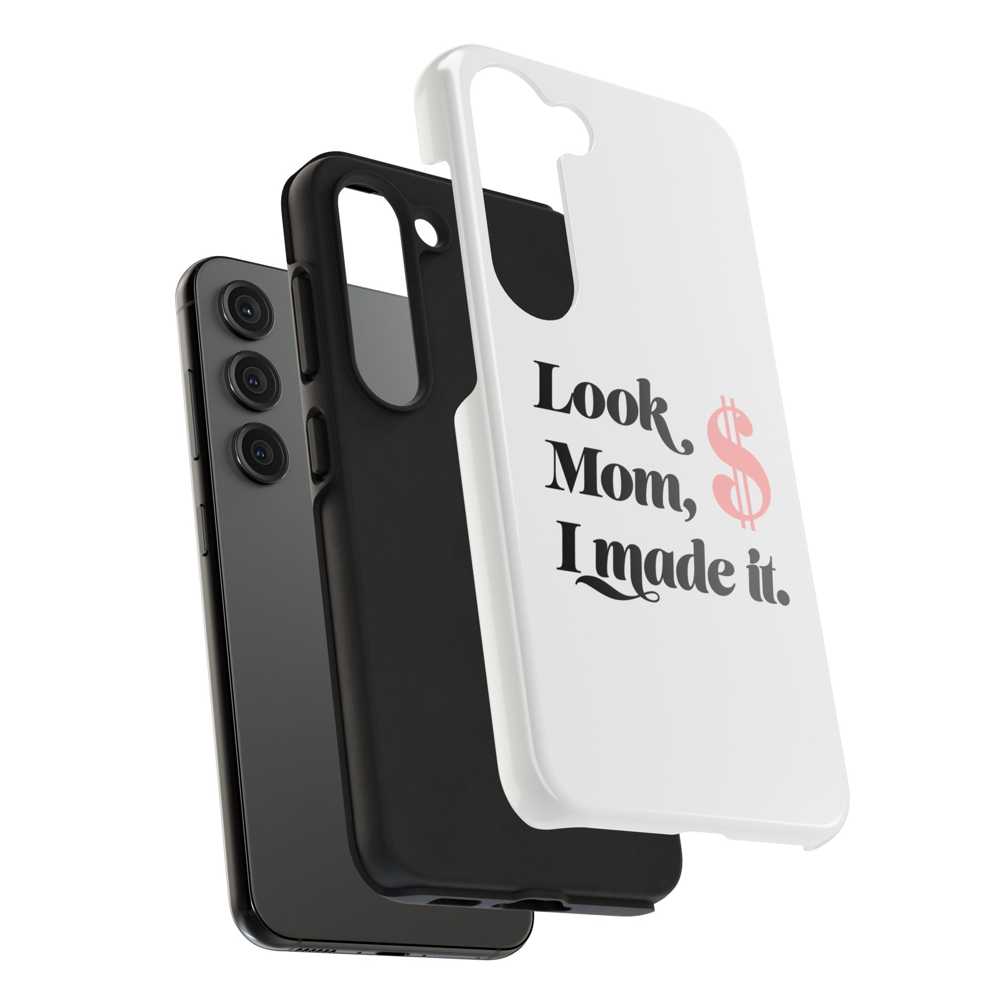 Look Mom, I Made It Phone Case — Motivational Money Quote Tough Case